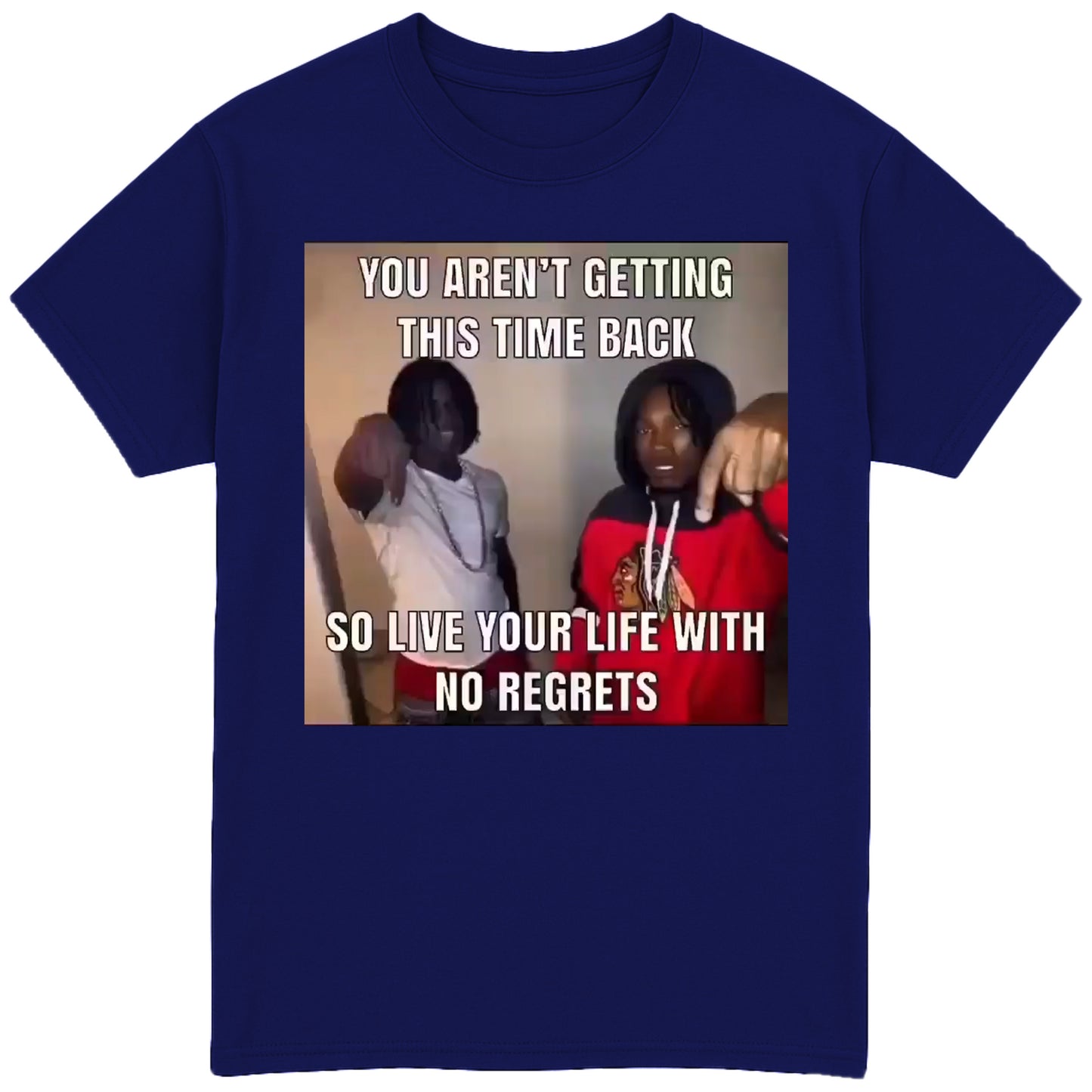 You Aren't Getting This Time Back T-Shirt