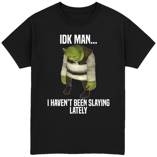 IDK Man Shrek T-Shirt