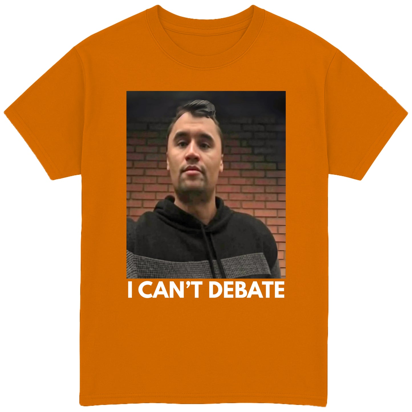 I Can't Debate T-Shirt