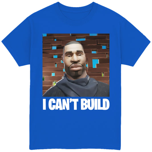 I Can't Build T-Shirt