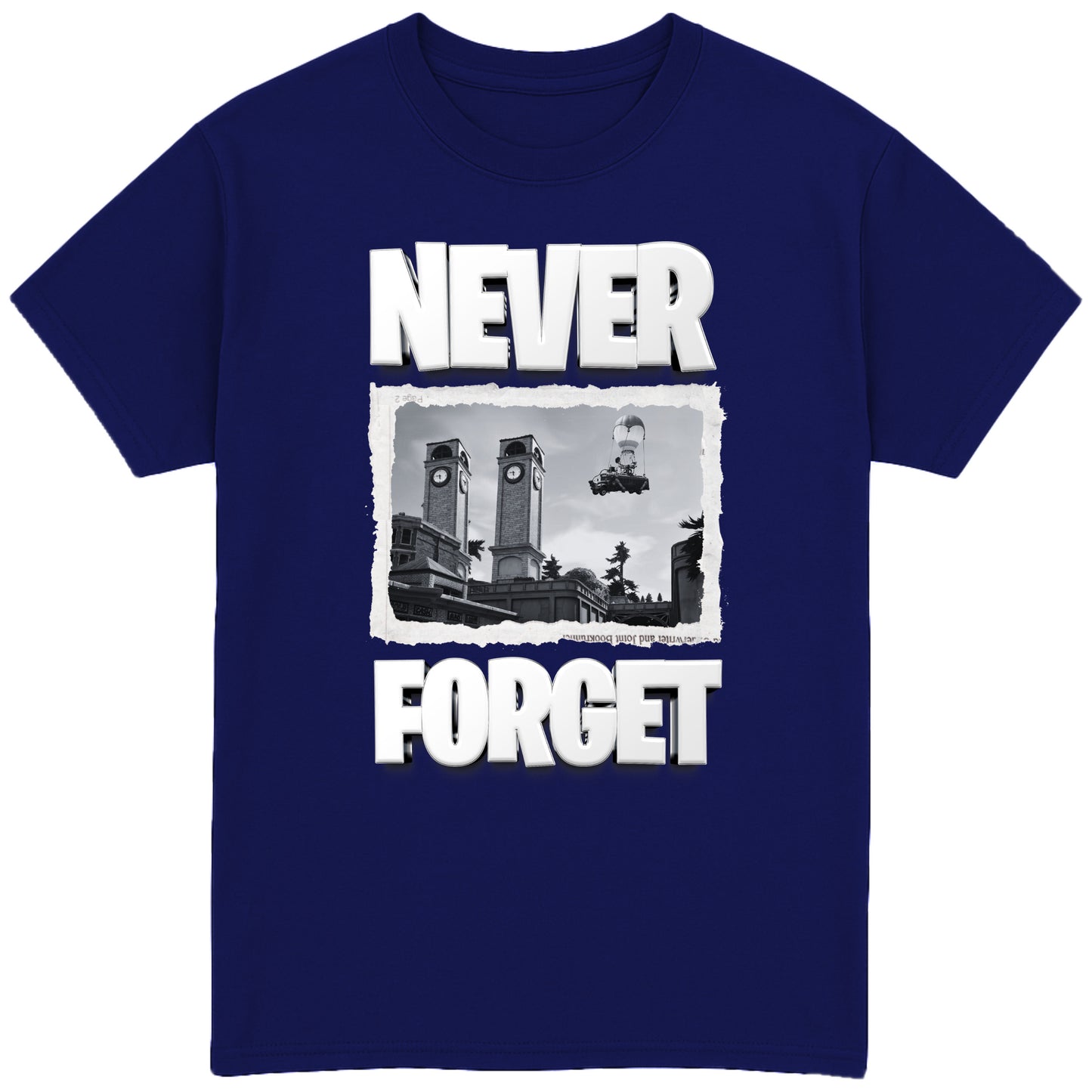 Never Forget T-Shirt