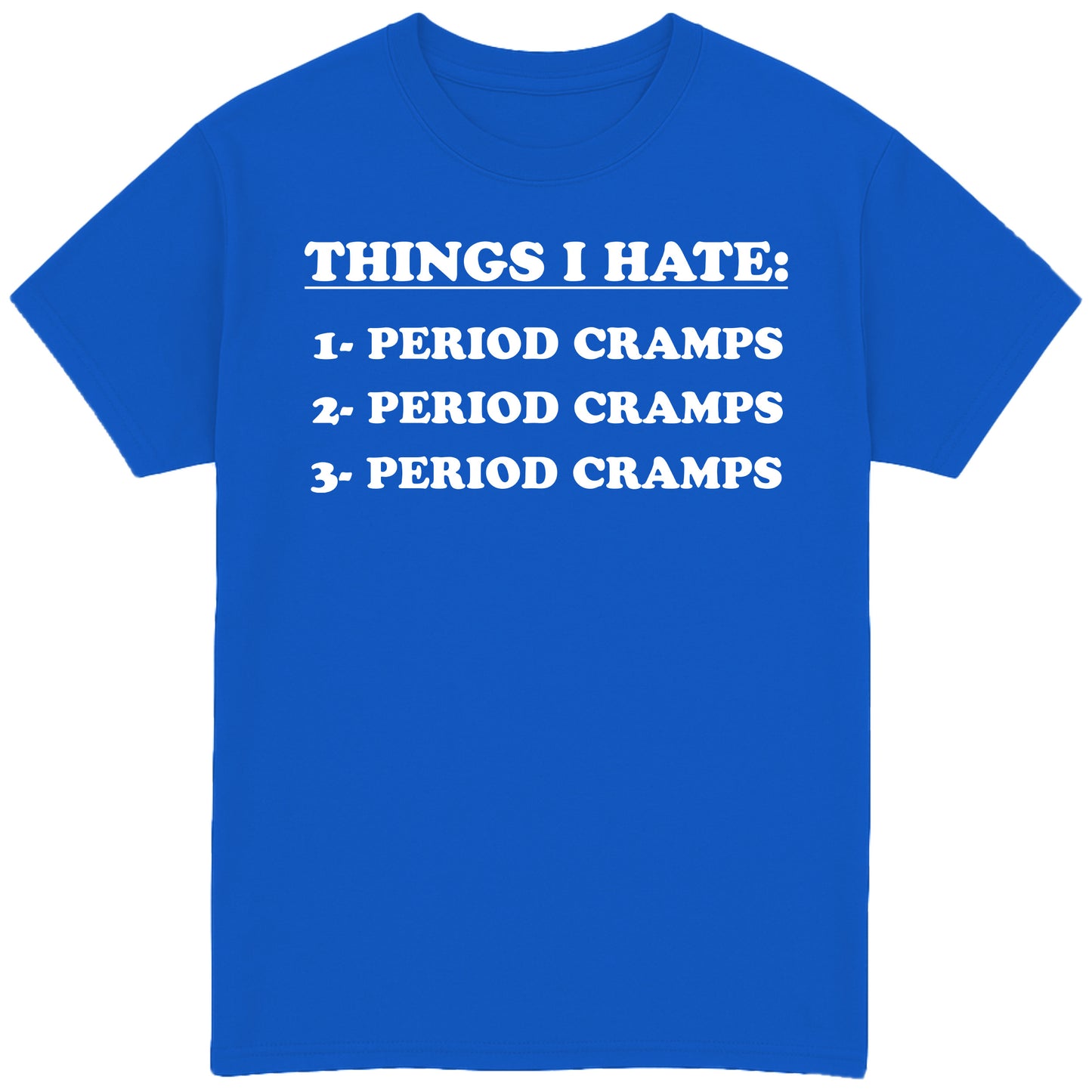 Things I Hate T-Shirt