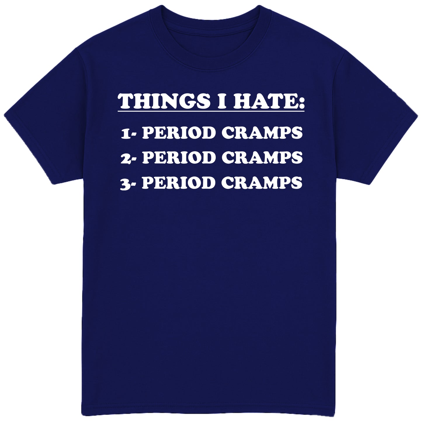 Things I Hate T-Shirt