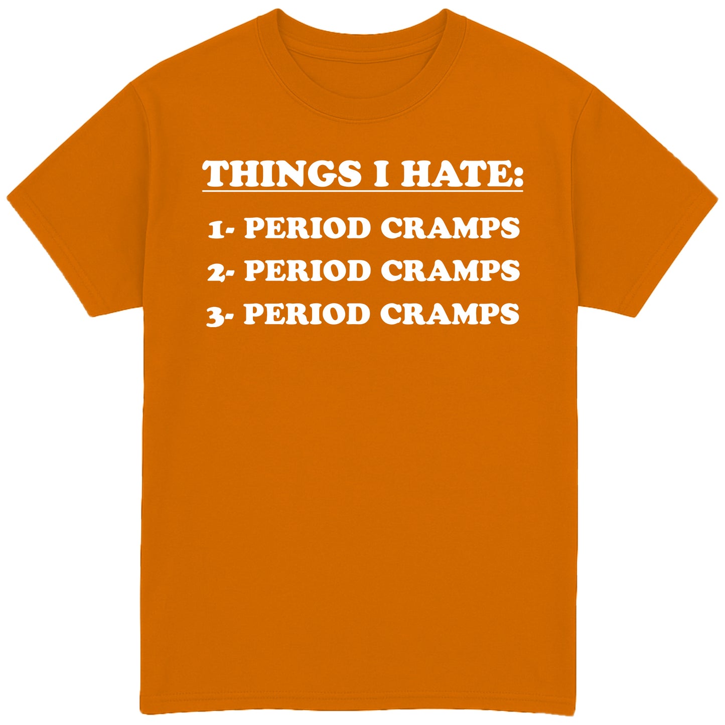 Things I Hate T-Shirt