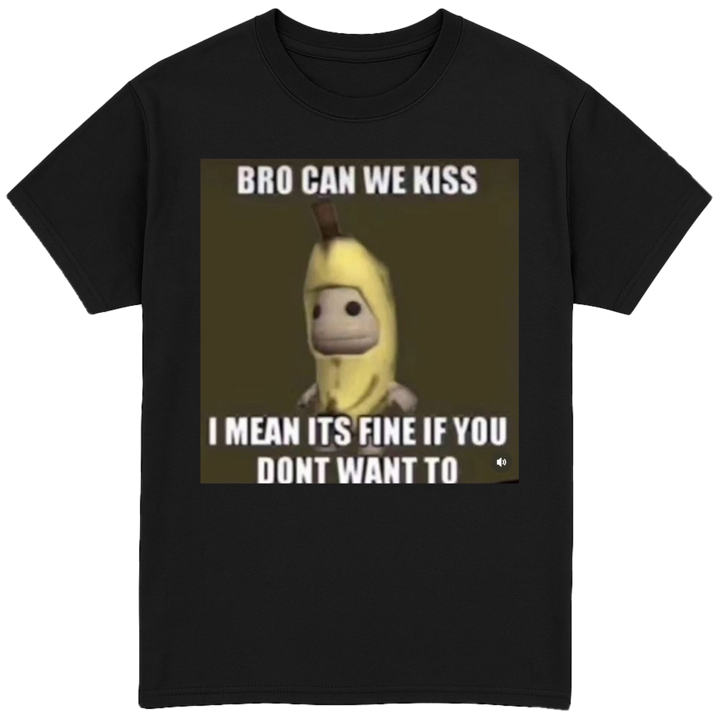 Bro Can We Kiss T-Shirt