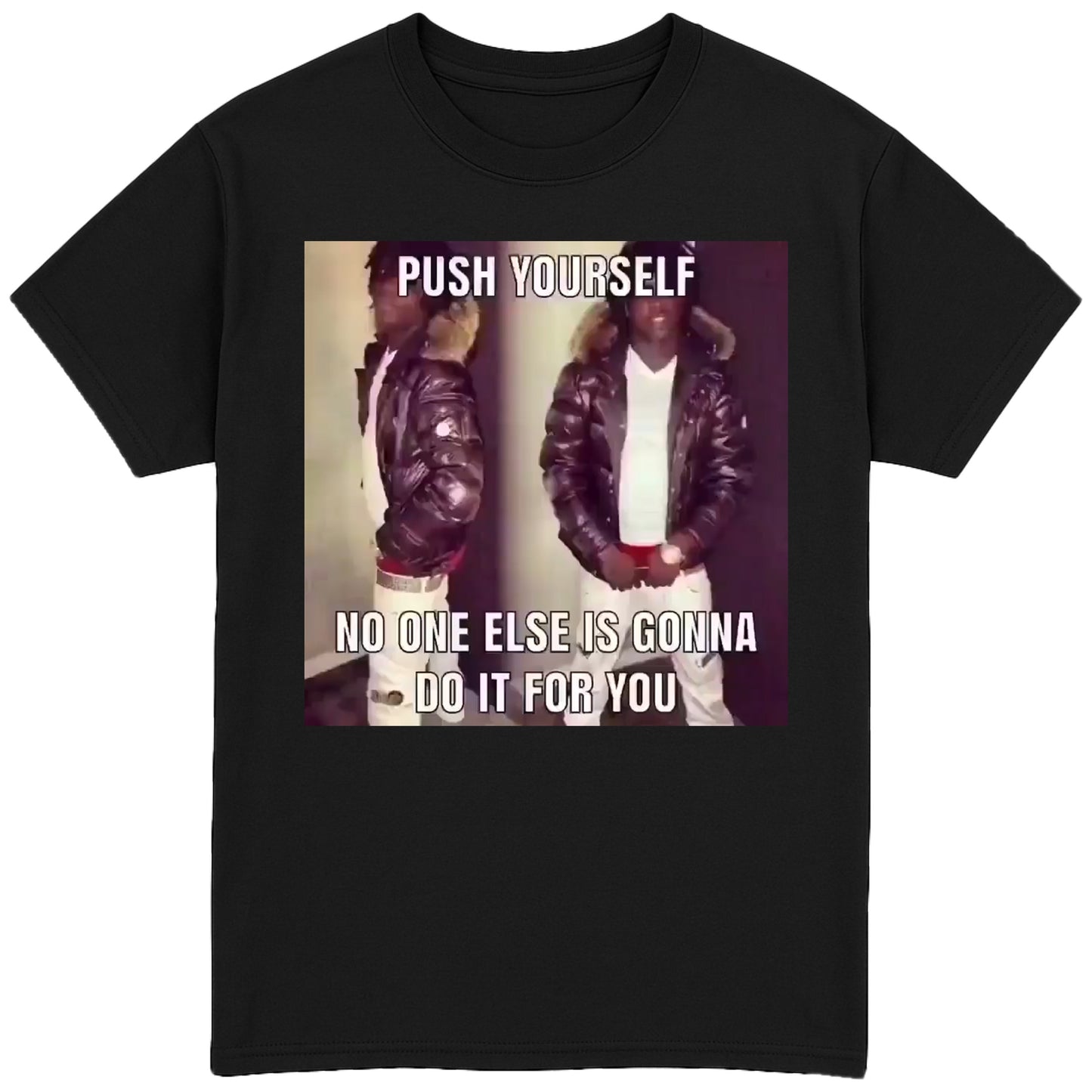 Push Yourself T-Shirt