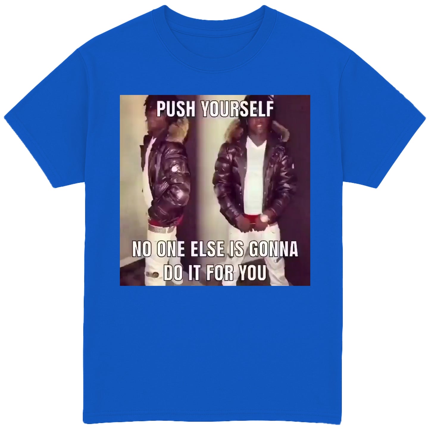 Push Yourself T-Shirt