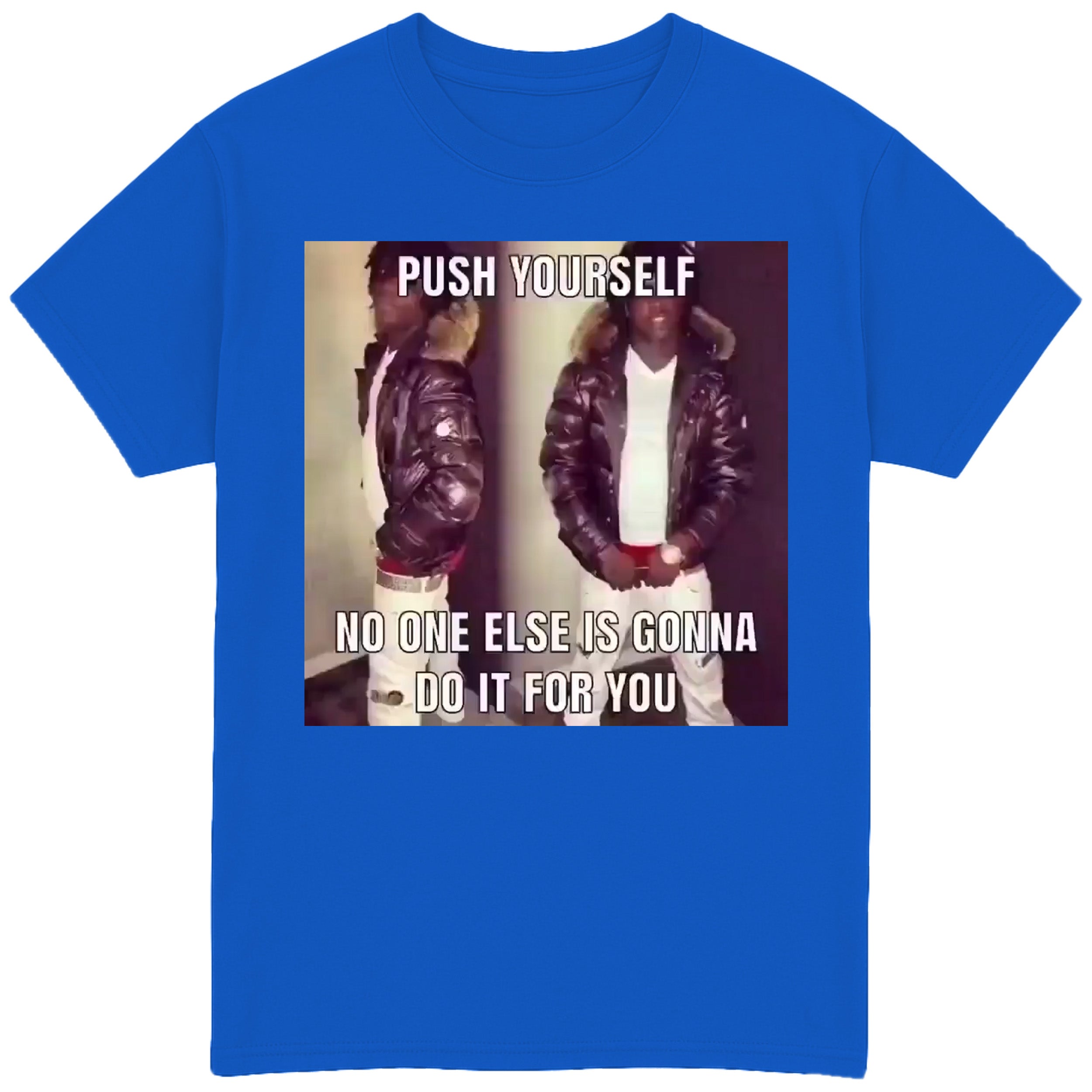 Push Yourself T-Shirt