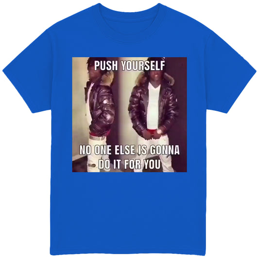 Push Yourself T-Shirt