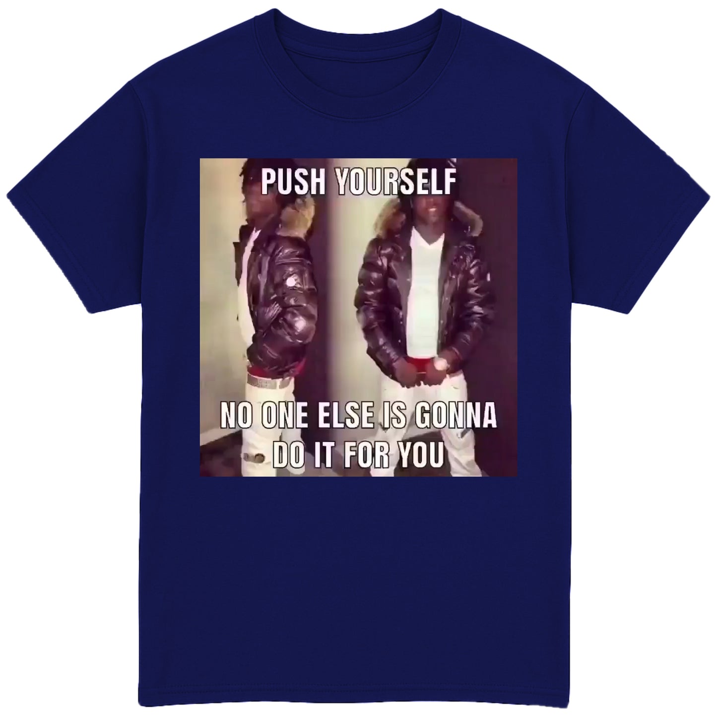 Push Yourself T-Shirt