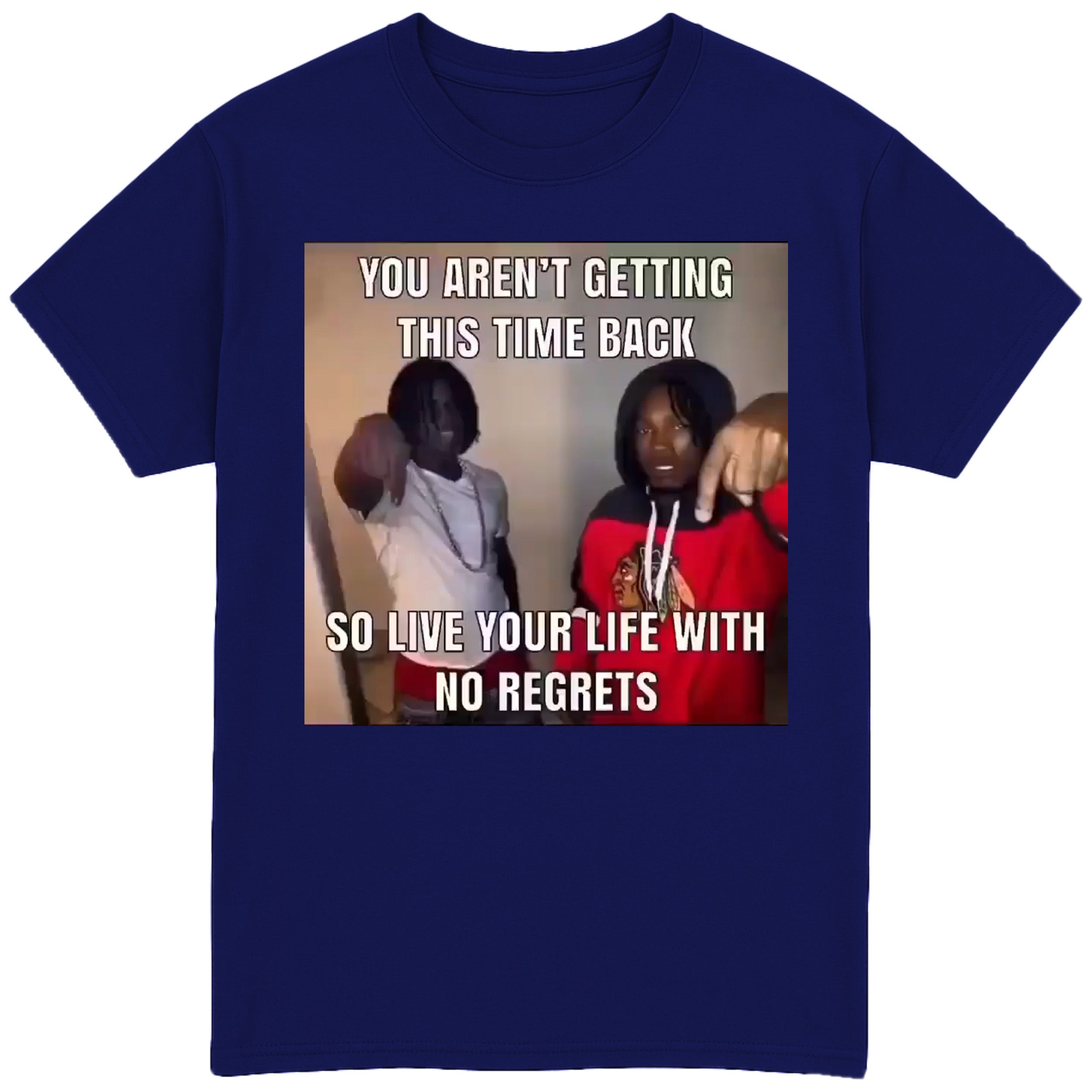 You Aren't Getting This Time Back T-Shirt
