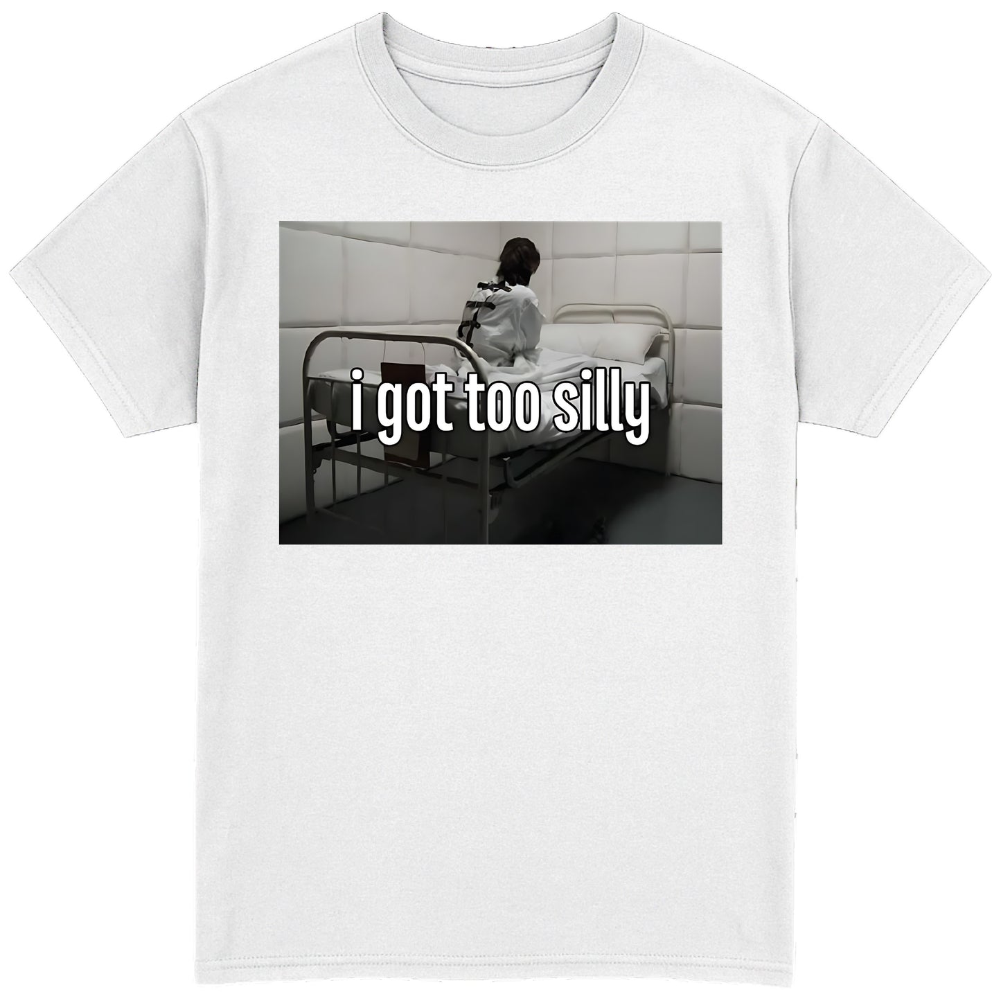 I Got Too Silly T-Shirt