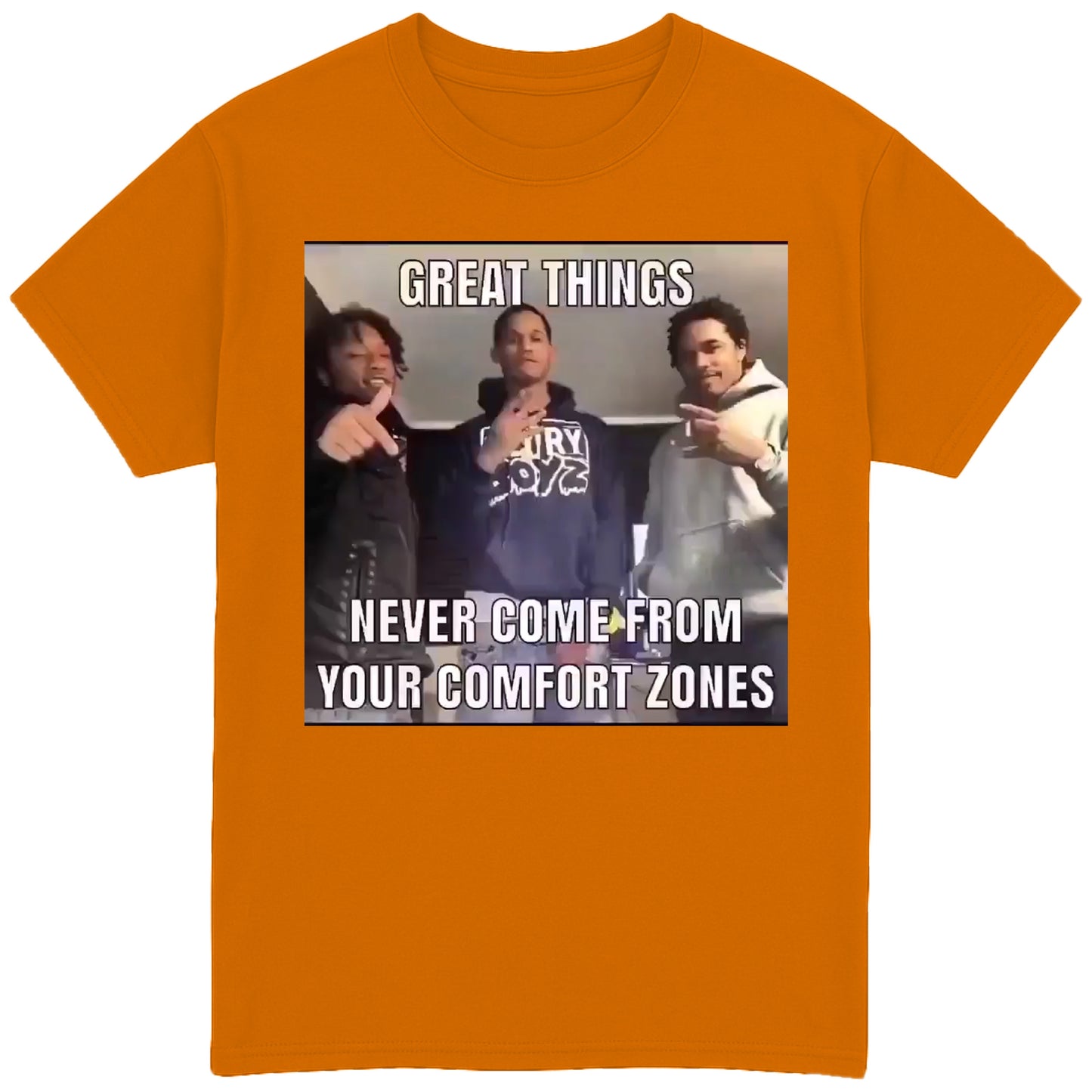 Great Things Never Come From Your Comfort Zone T-Shirt
