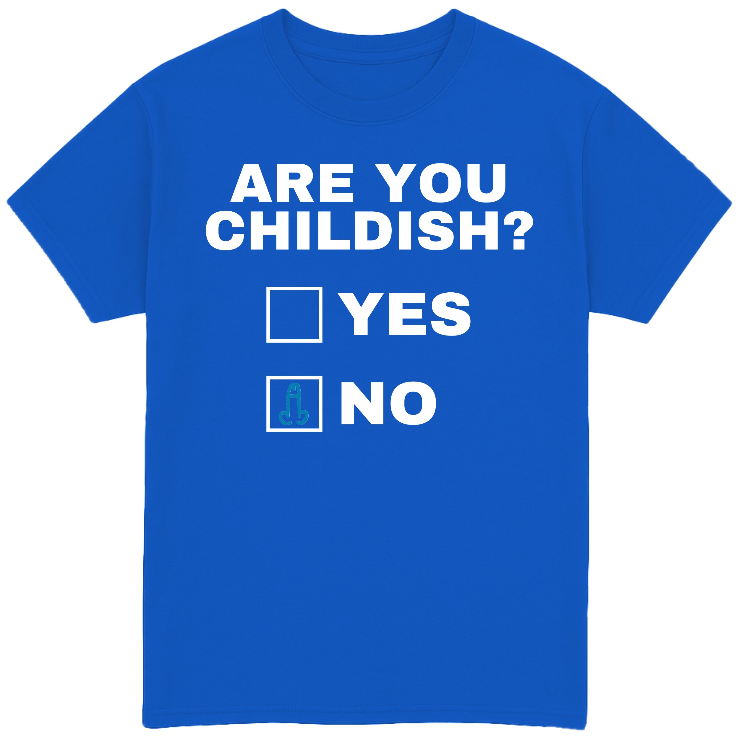 Are You Childish? T-Shirt