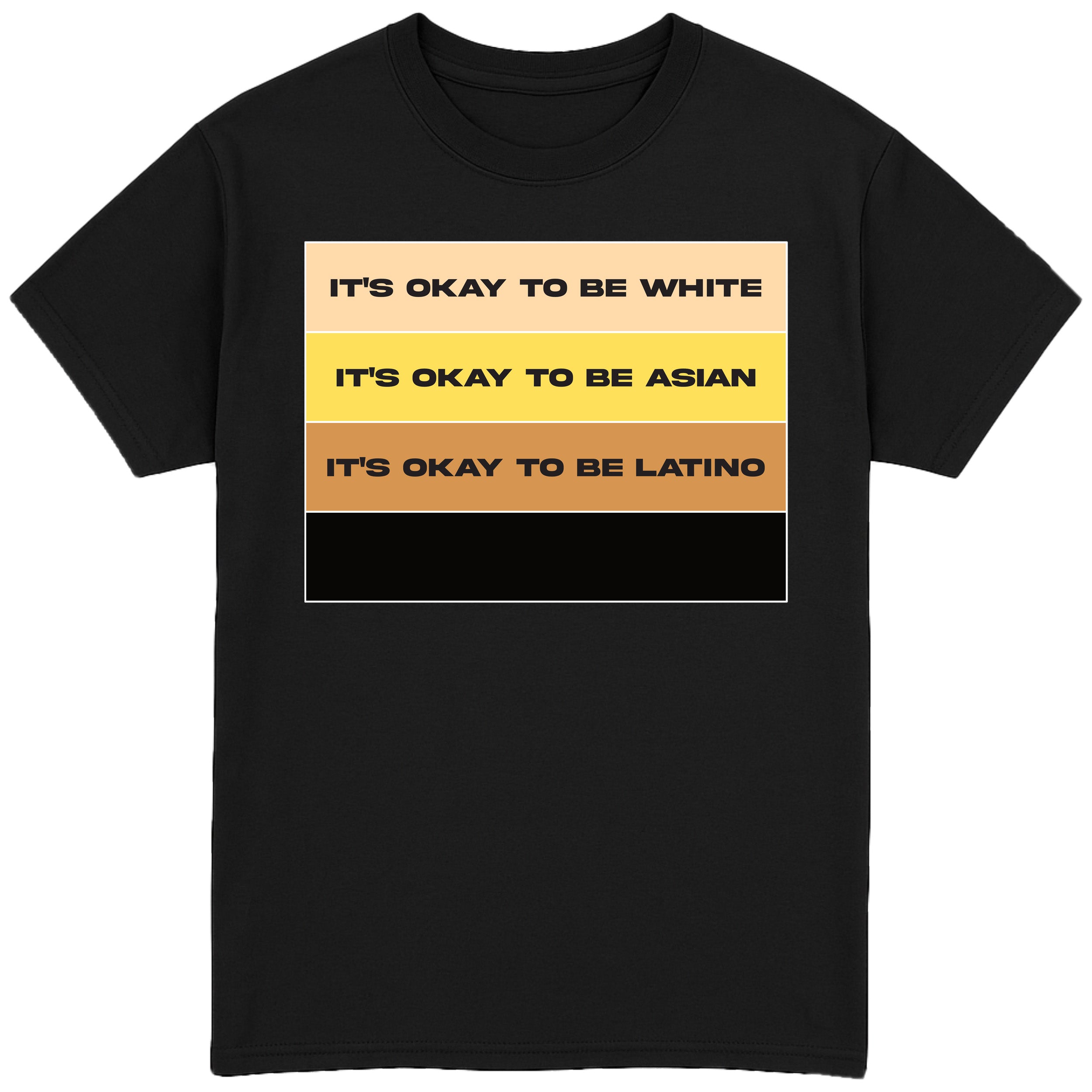 It's Okay To Be T-Shirt