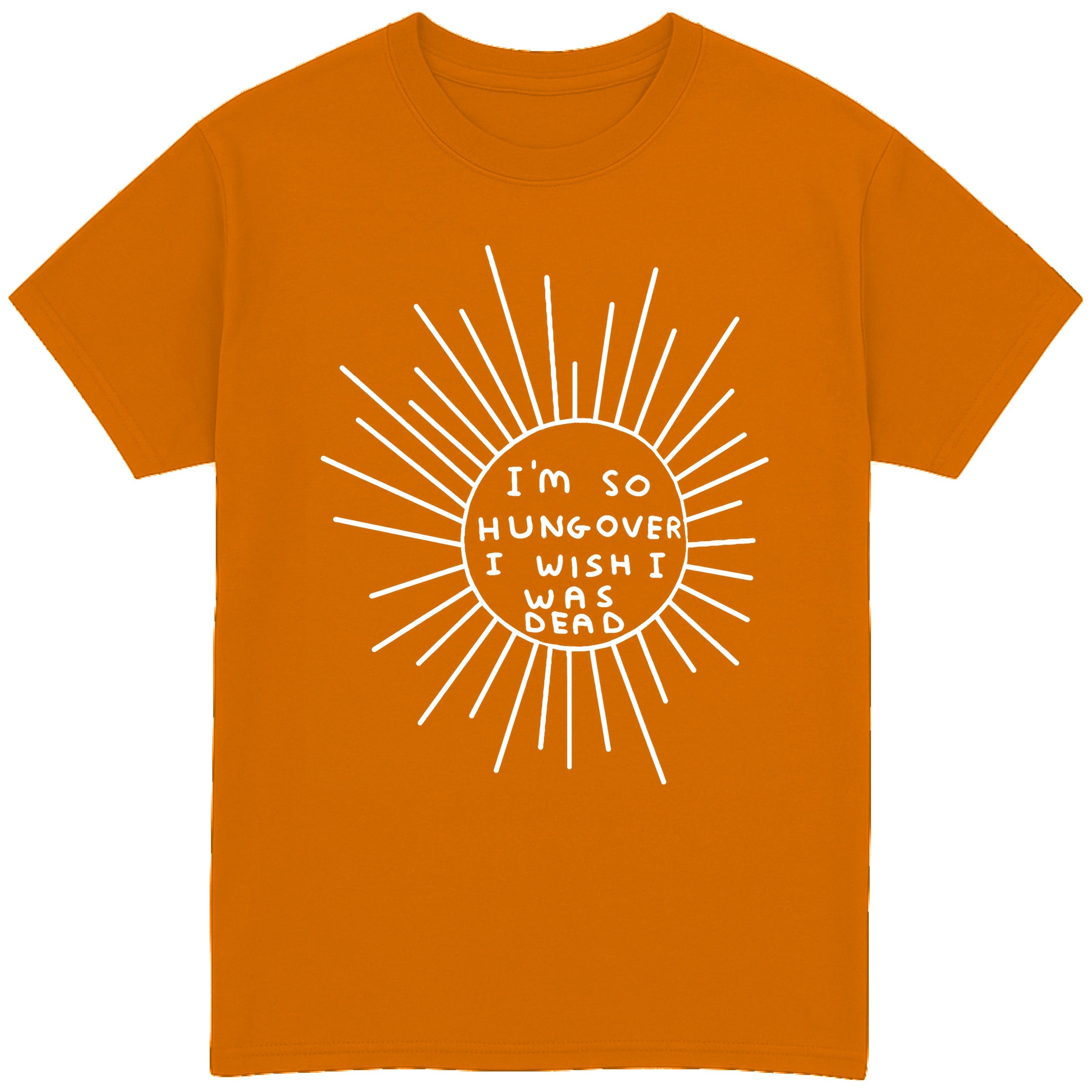 I'm So Hungover I Wish I Was Dead T-Shirt