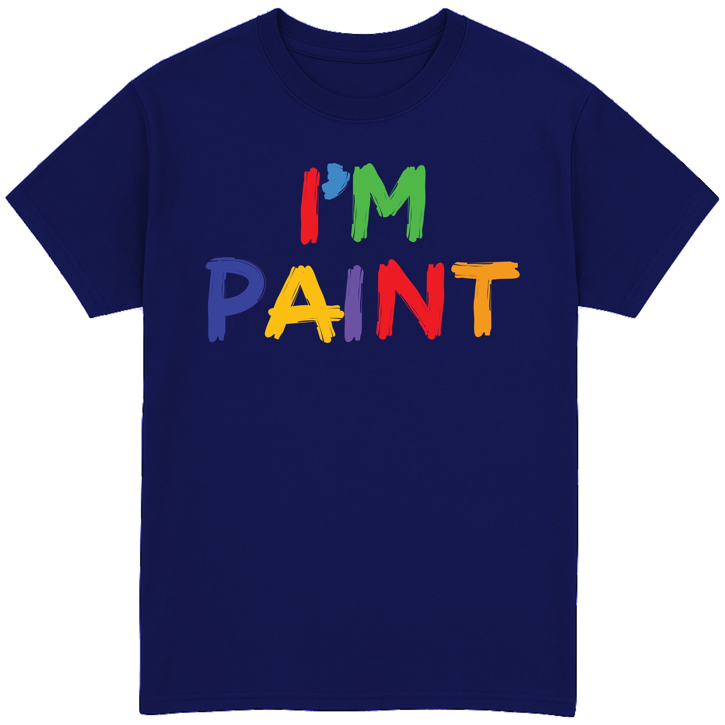 I'm Paint T-Shirt