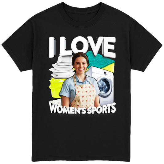 I Love Womens Sports T-Shirt