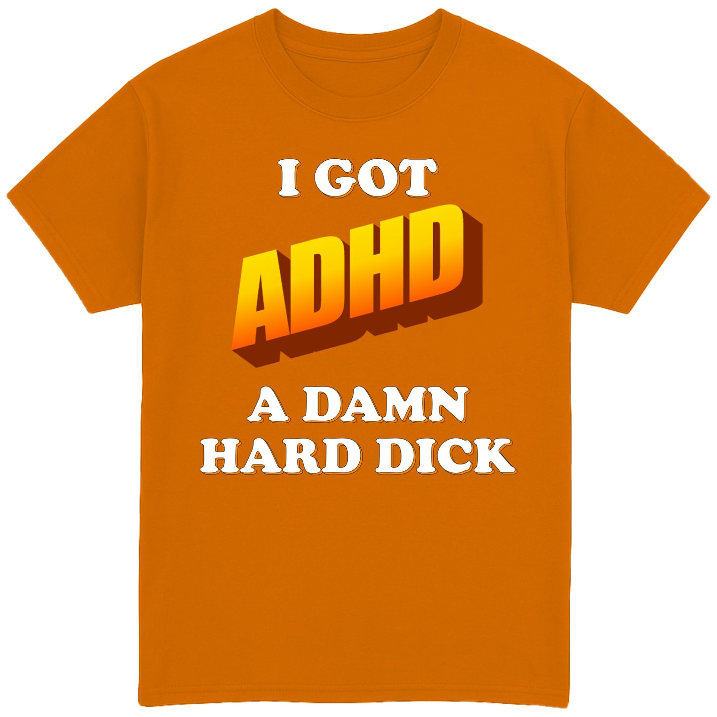 I Got ADHD T-Shirt