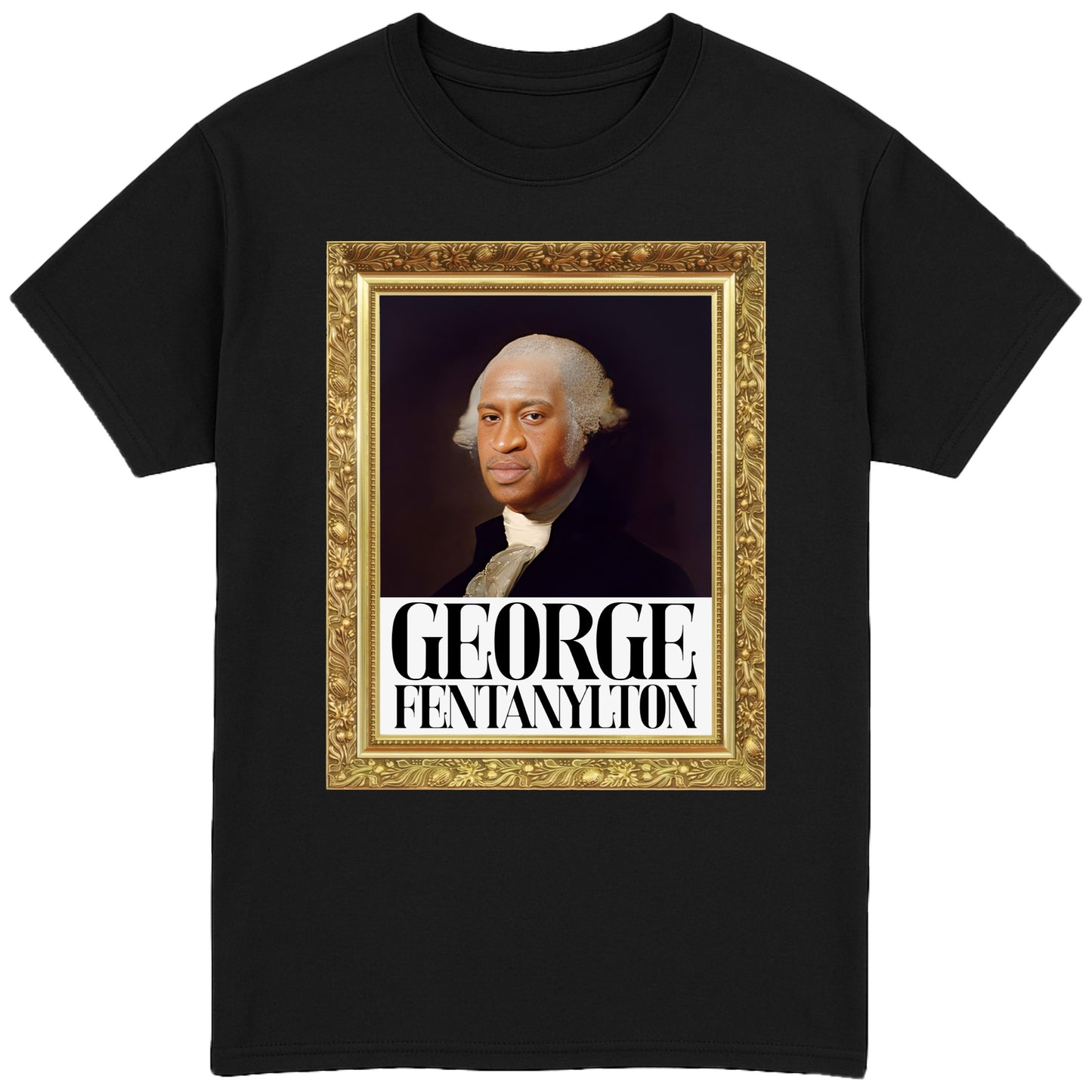George Fentanylton T-Shirt