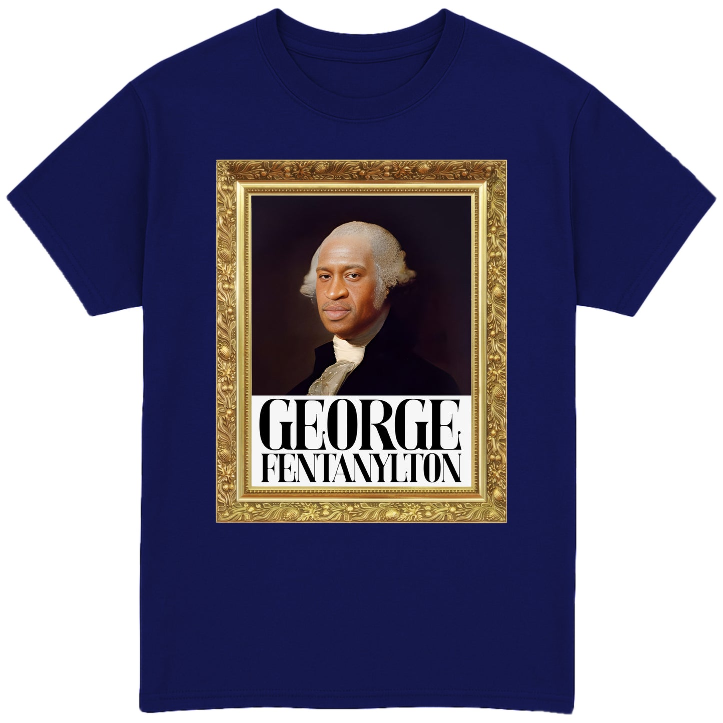 George Fentanylton T-Shirt