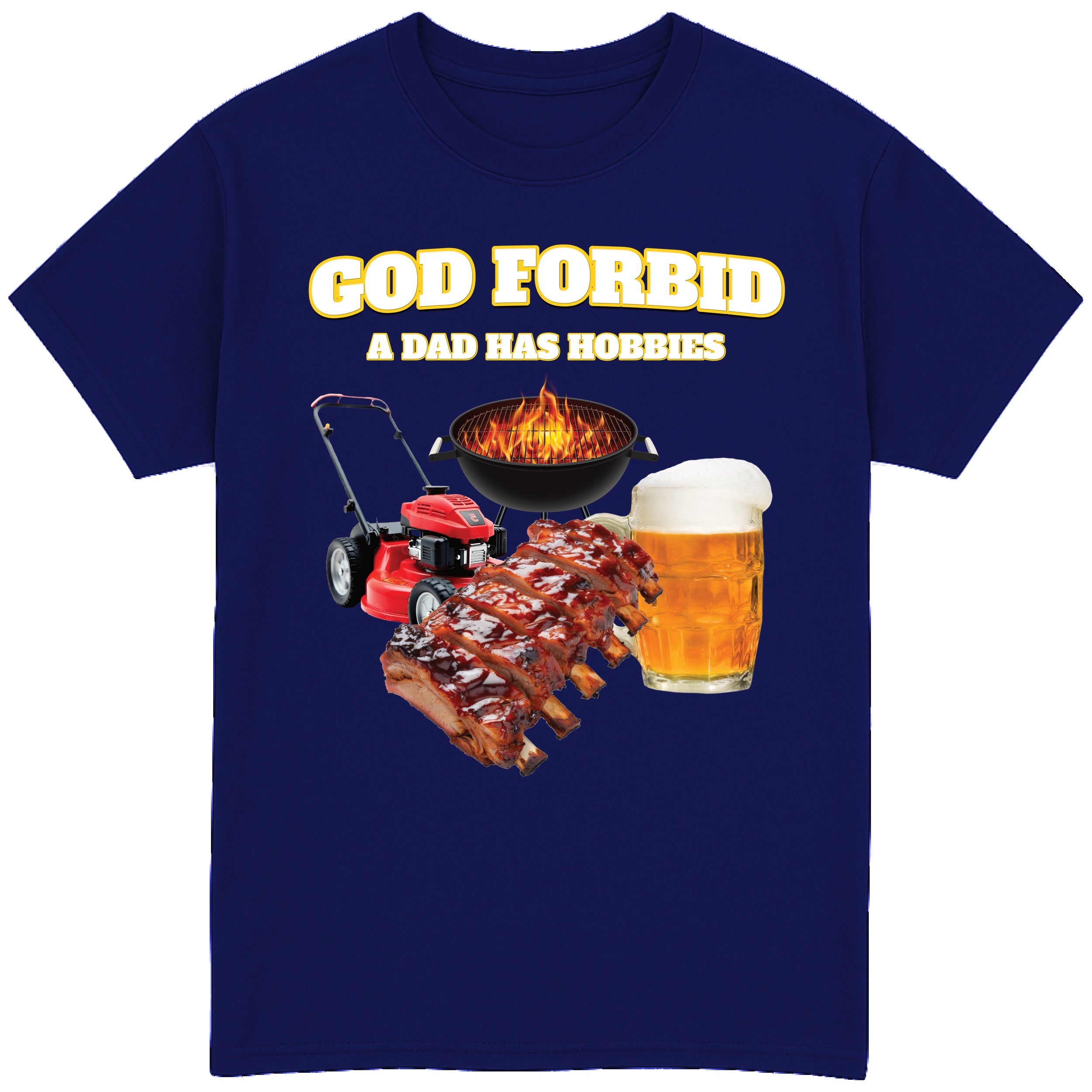 God Forbid a Dad Has Hobbies T-Shirt