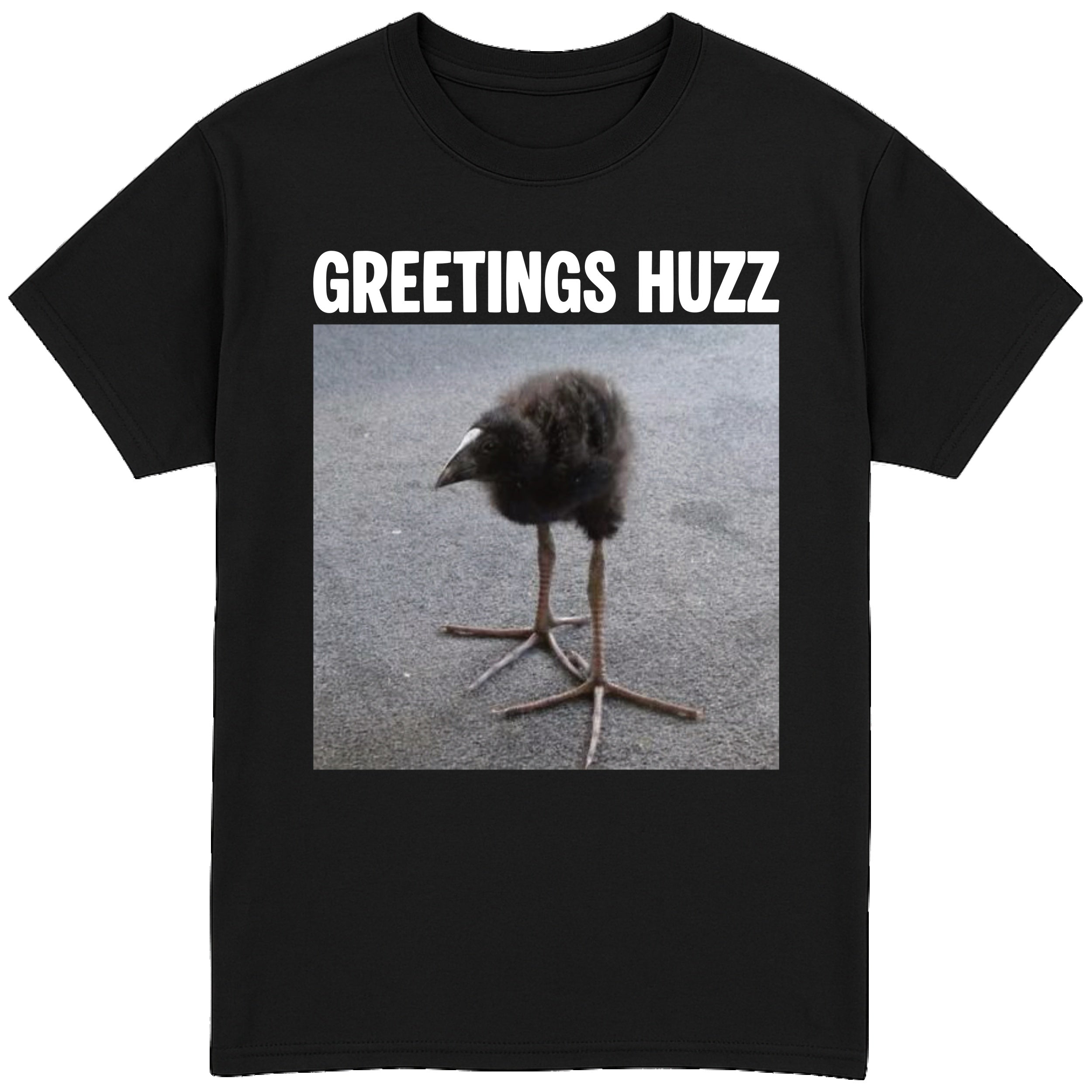 Greetings Huzz T-Shirt