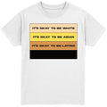 It's Okay To Be T-Shirt