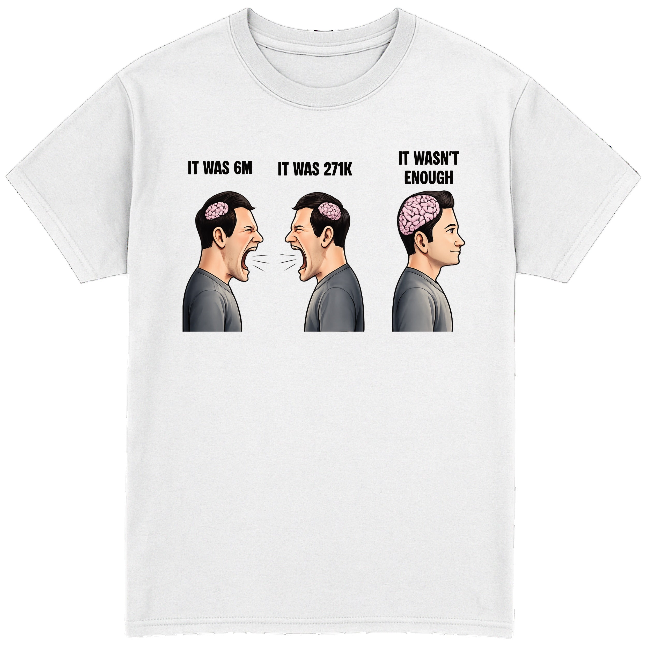 It Wasn’t Enough T-Shirt