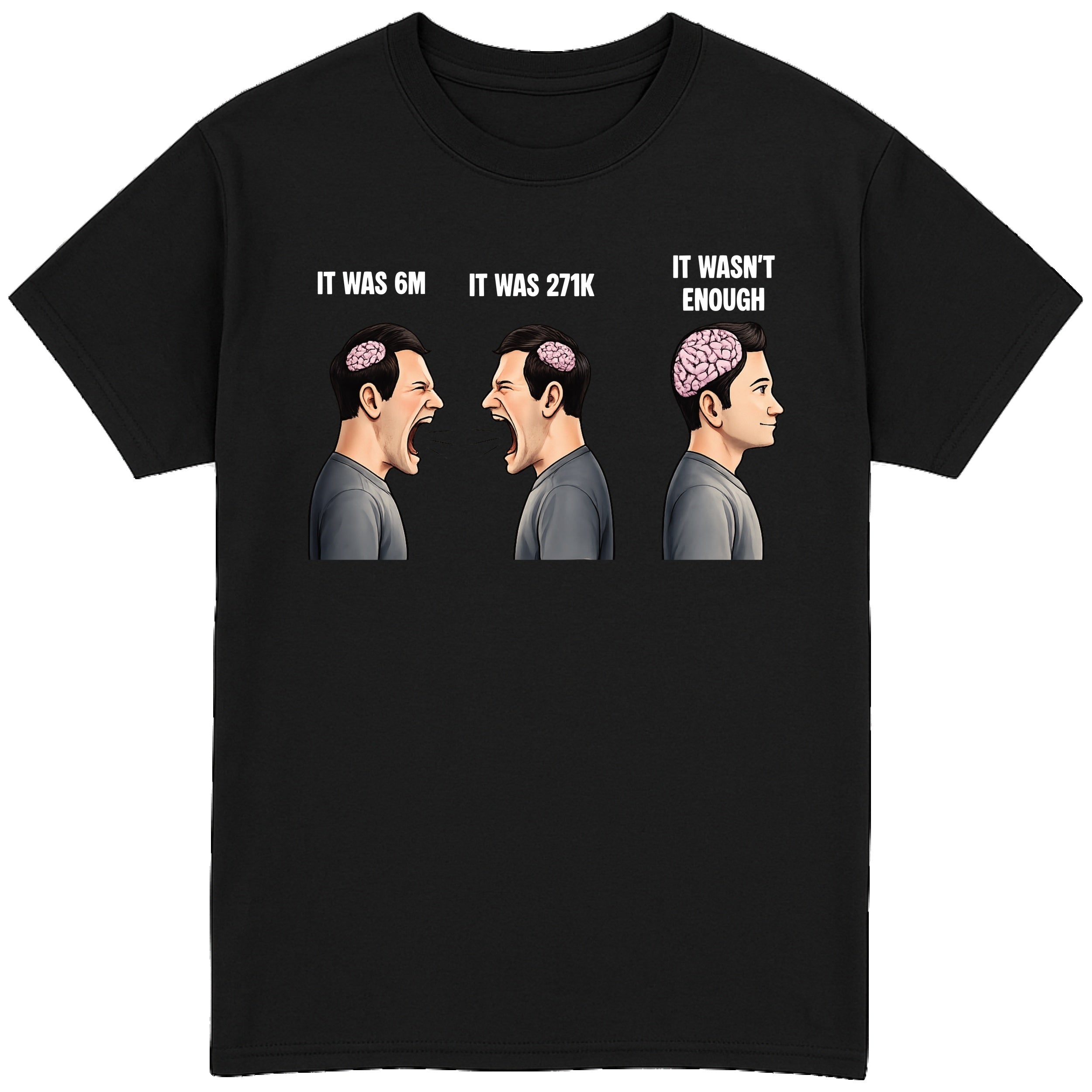 It Wasn’t Enough T-Shirt
