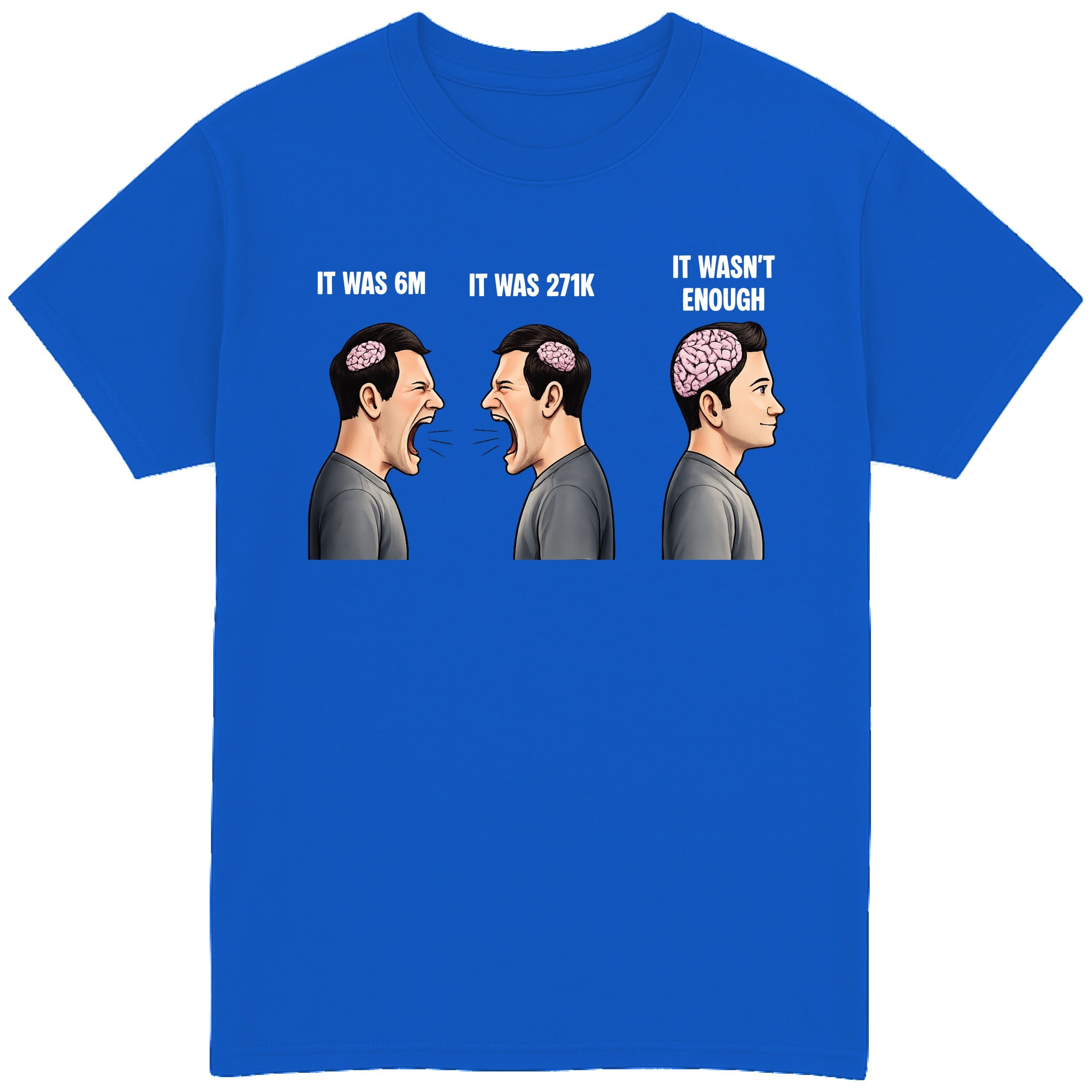 It Wasn’t Enough T-Shirt