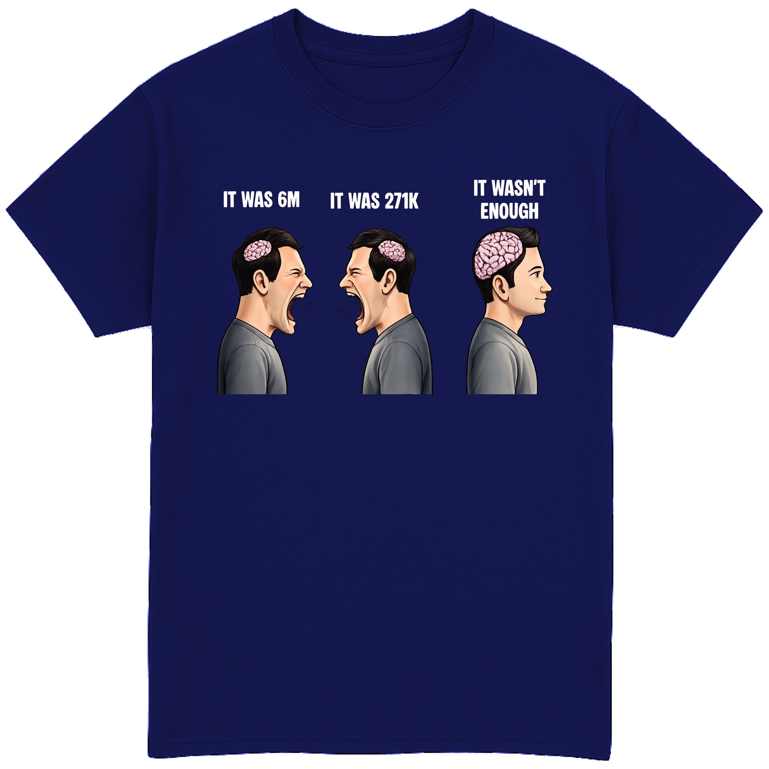 It Wasn’t Enough T-Shirt