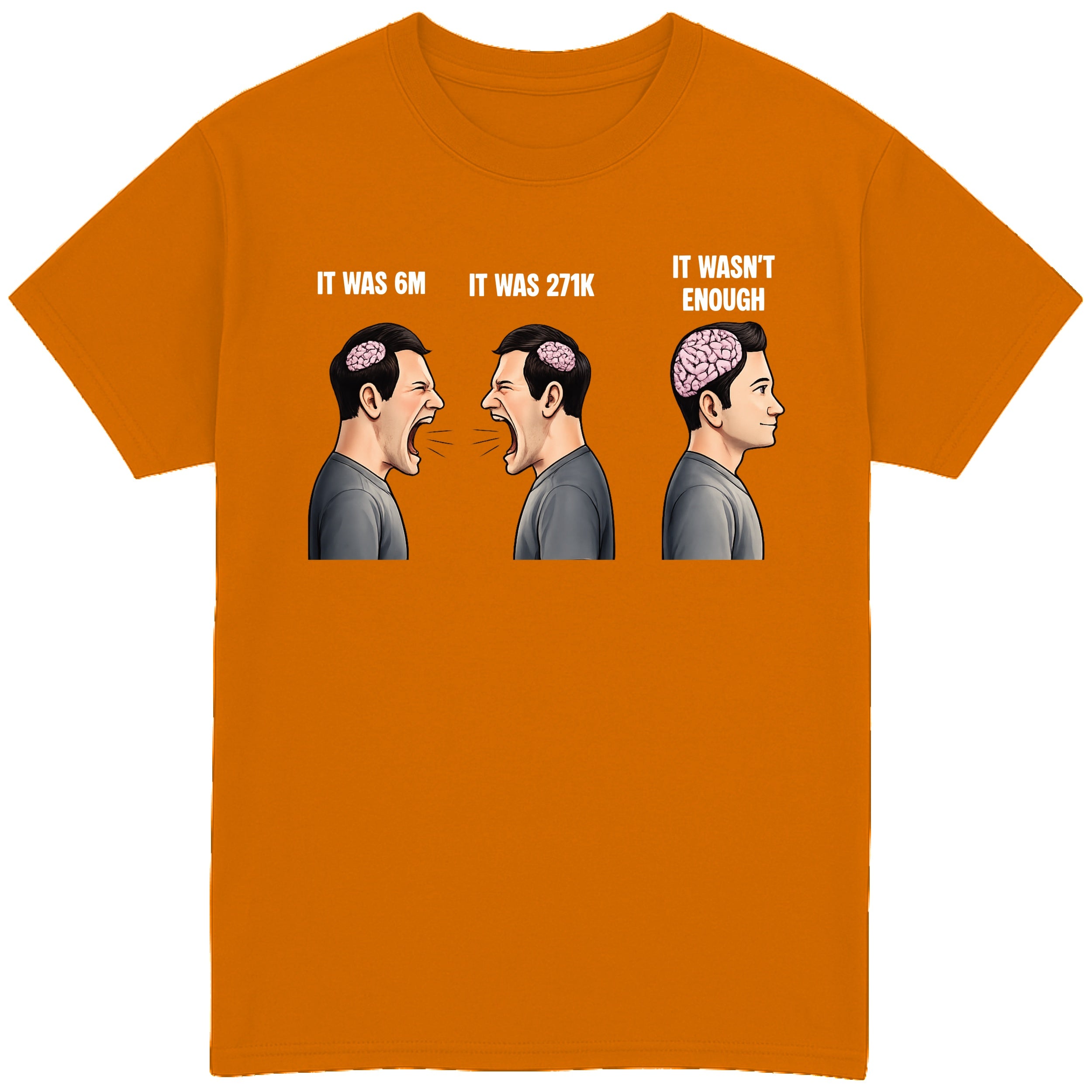 It Wasn’t Enough T-Shirt