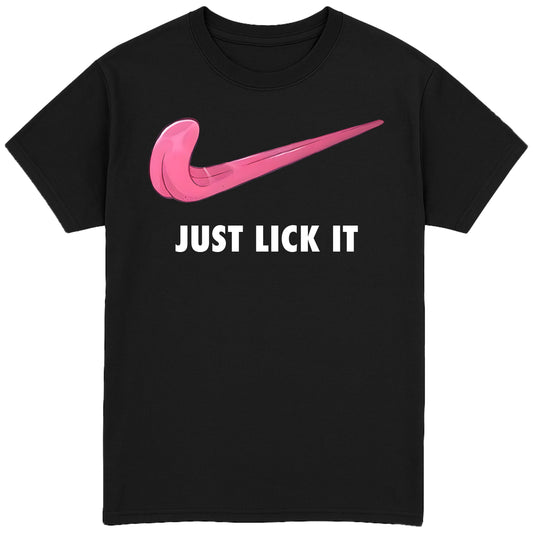 Just Lick It T-Shirt