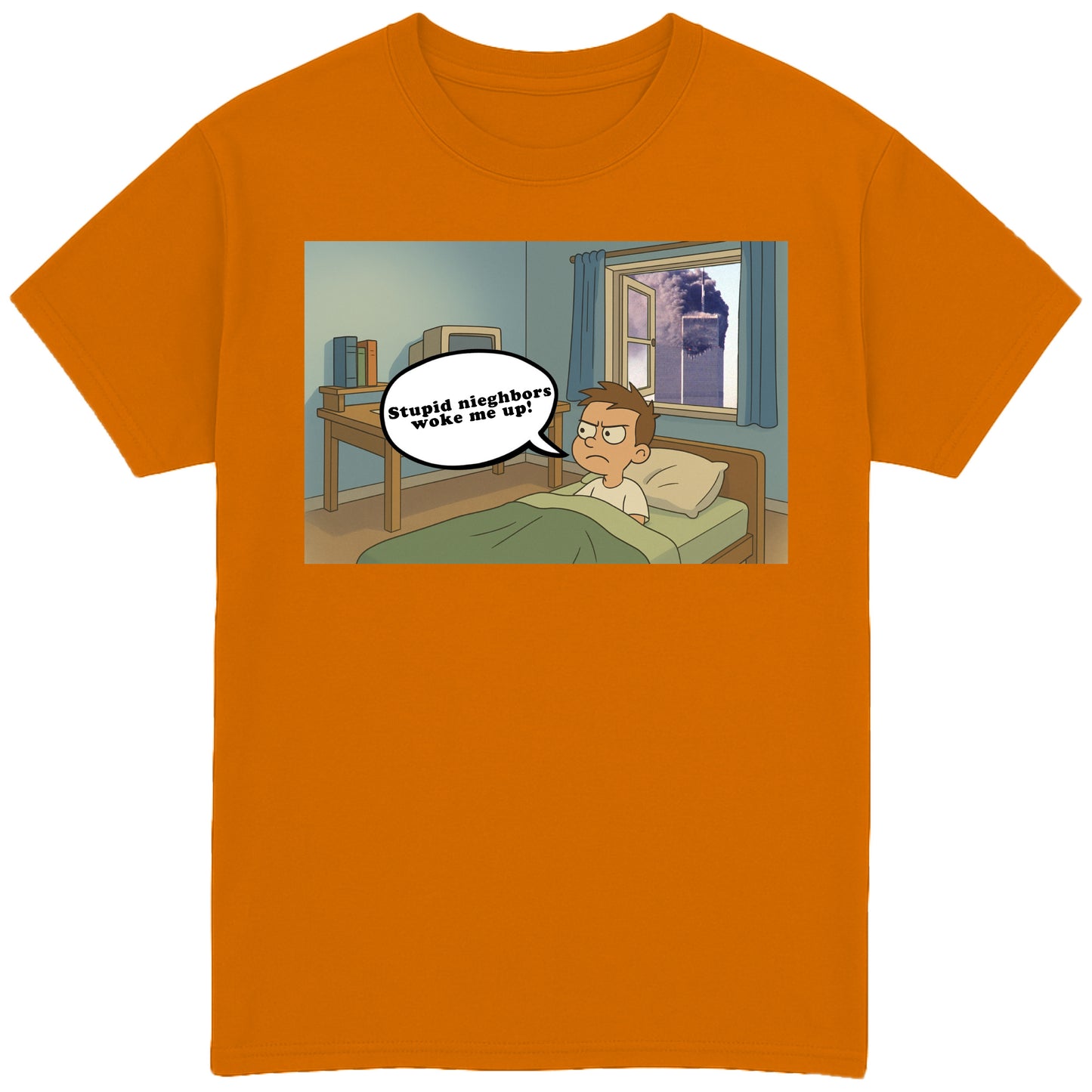 Stupid Neighbors Woke Me Up T-Shirt