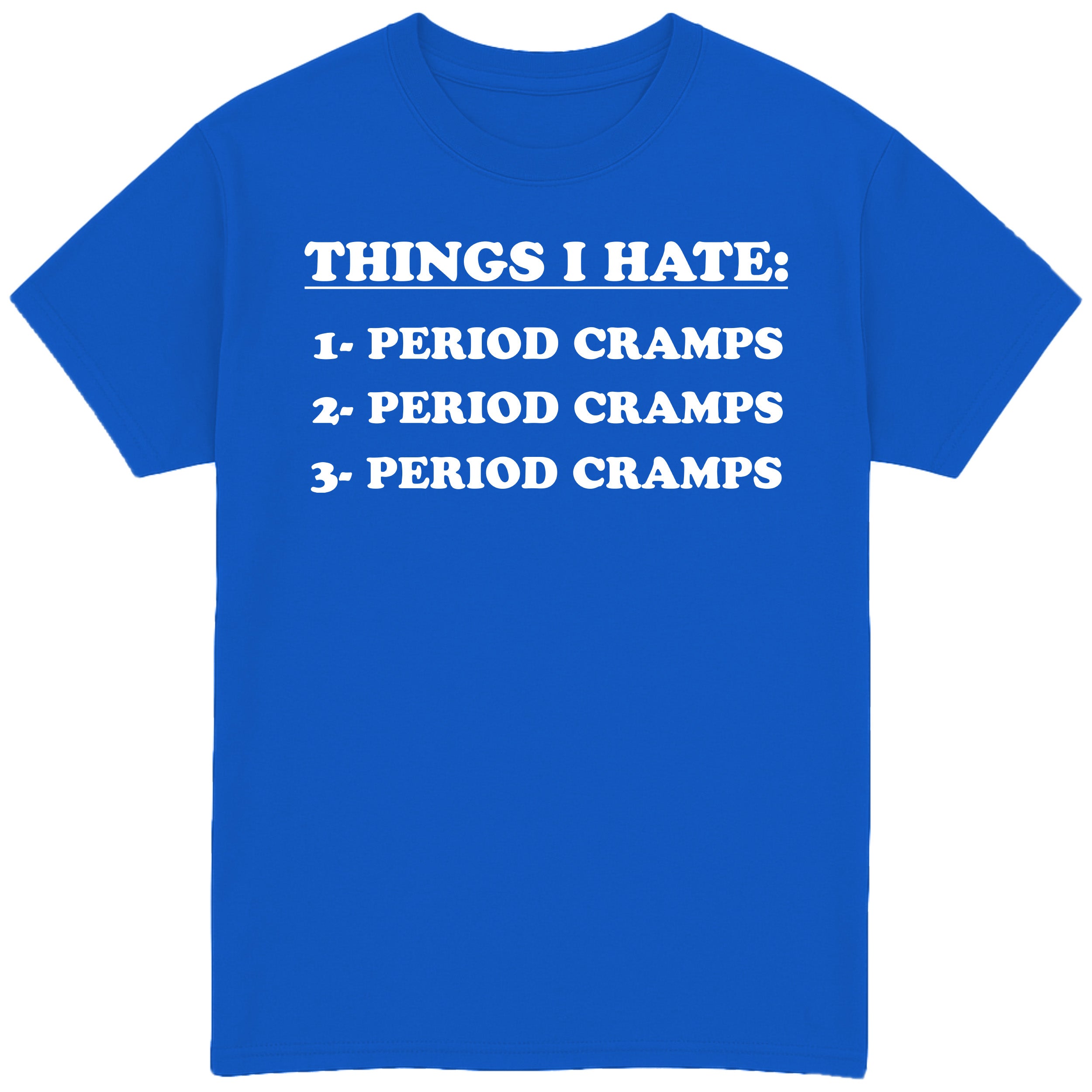 Things I Hate T-Shirt