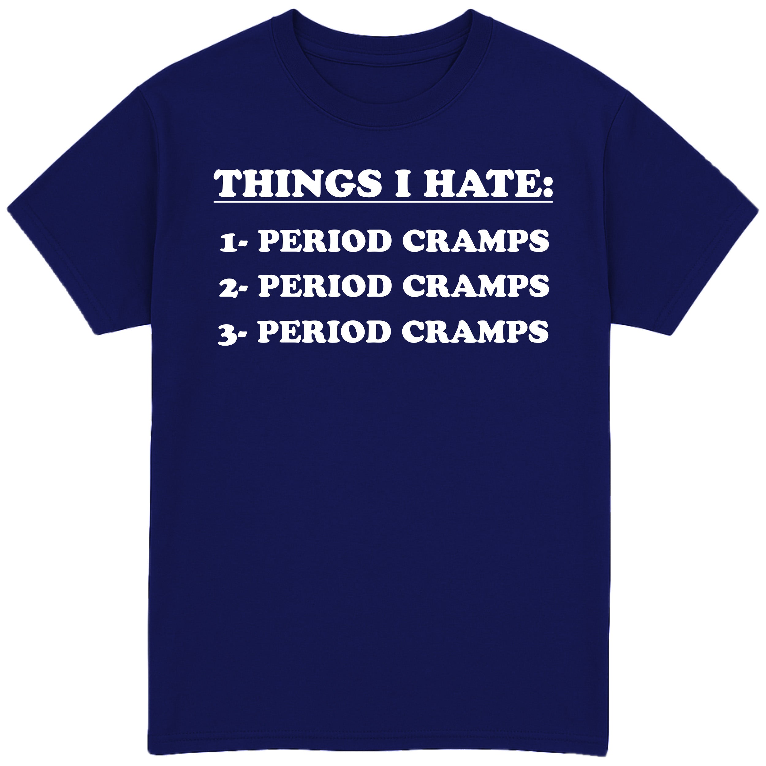 Things I Hate T-Shirt