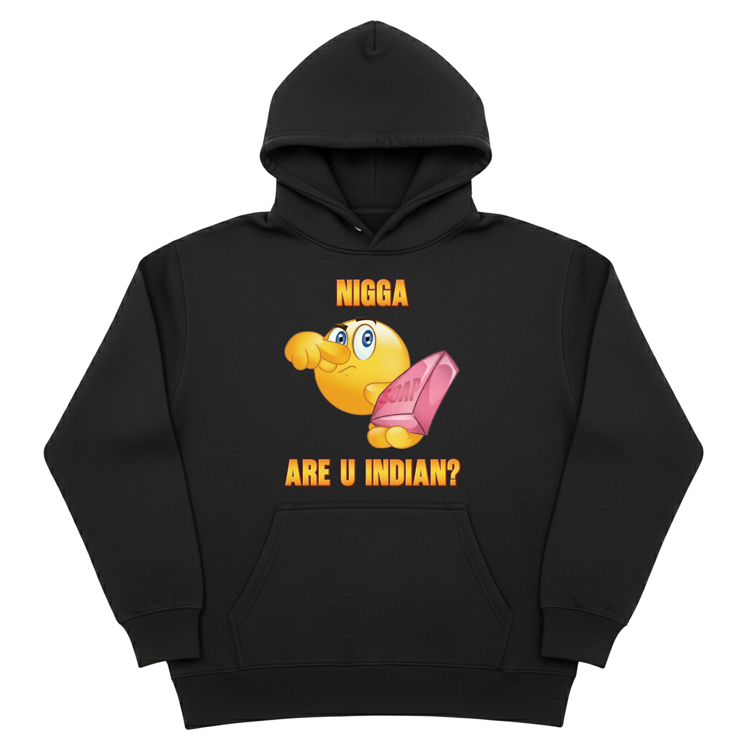 Nigga Are U Indian Hoodie