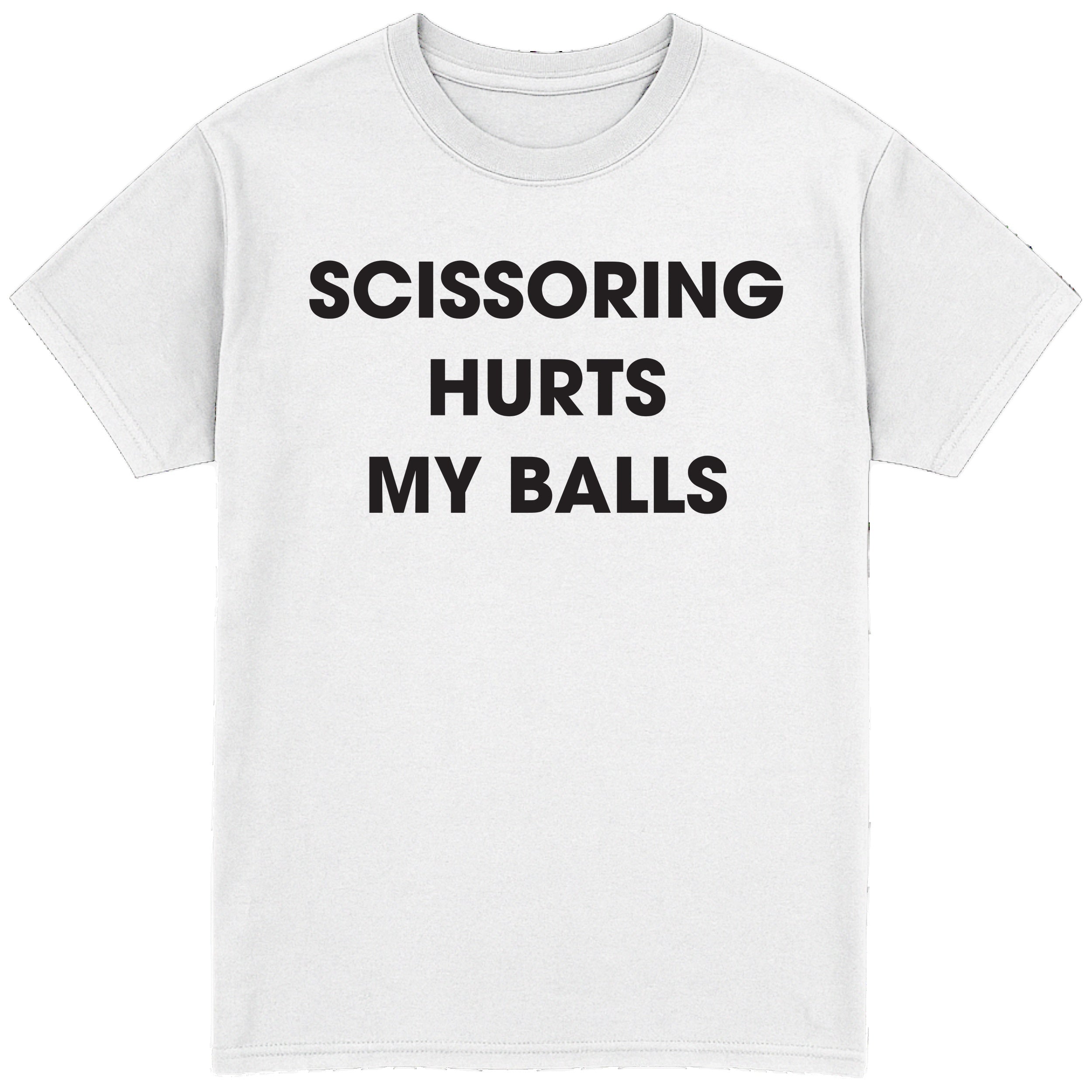 Scissoring Hurts My Balls T-Shirt