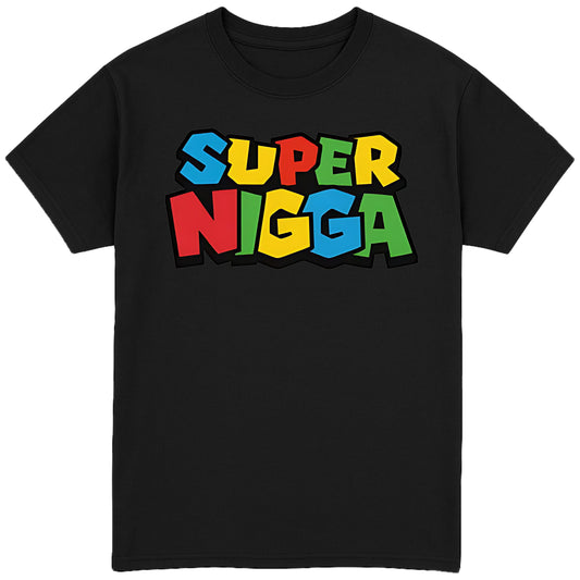 Super Nigga T-Shirt