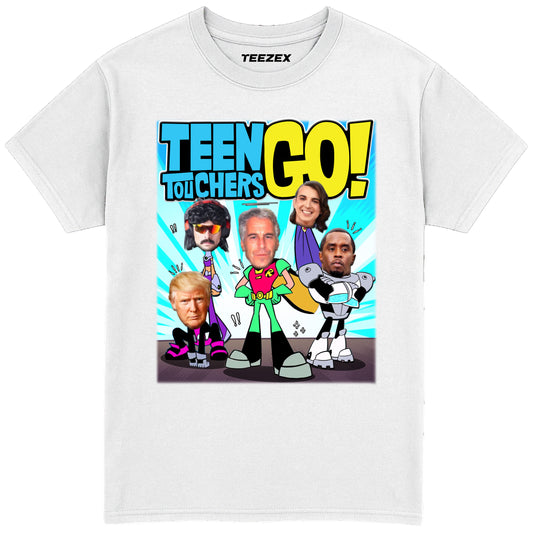 Teen Touchers Go! T-Shirt