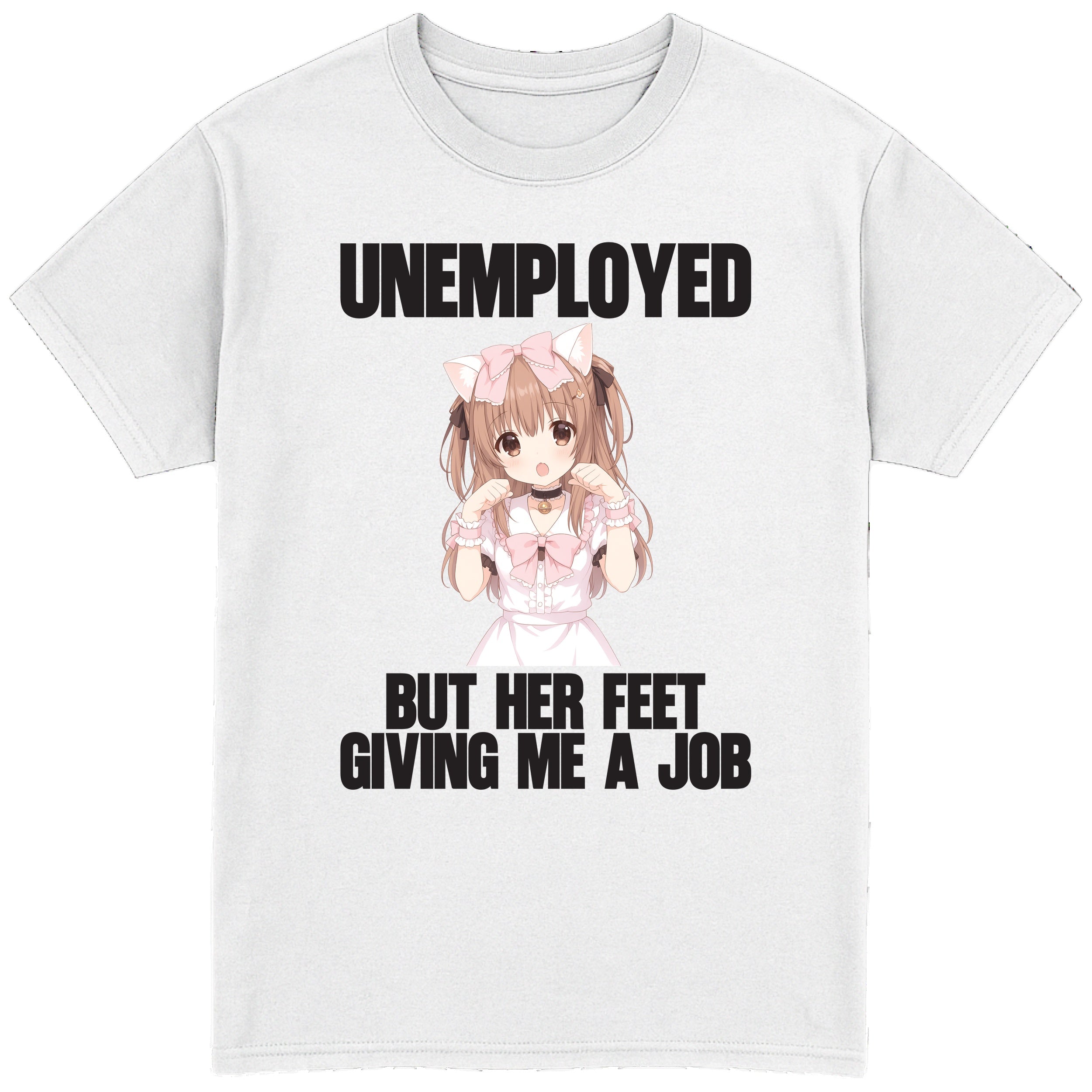 Unemployed But Her Feet Giving Me a Job T-Shirt