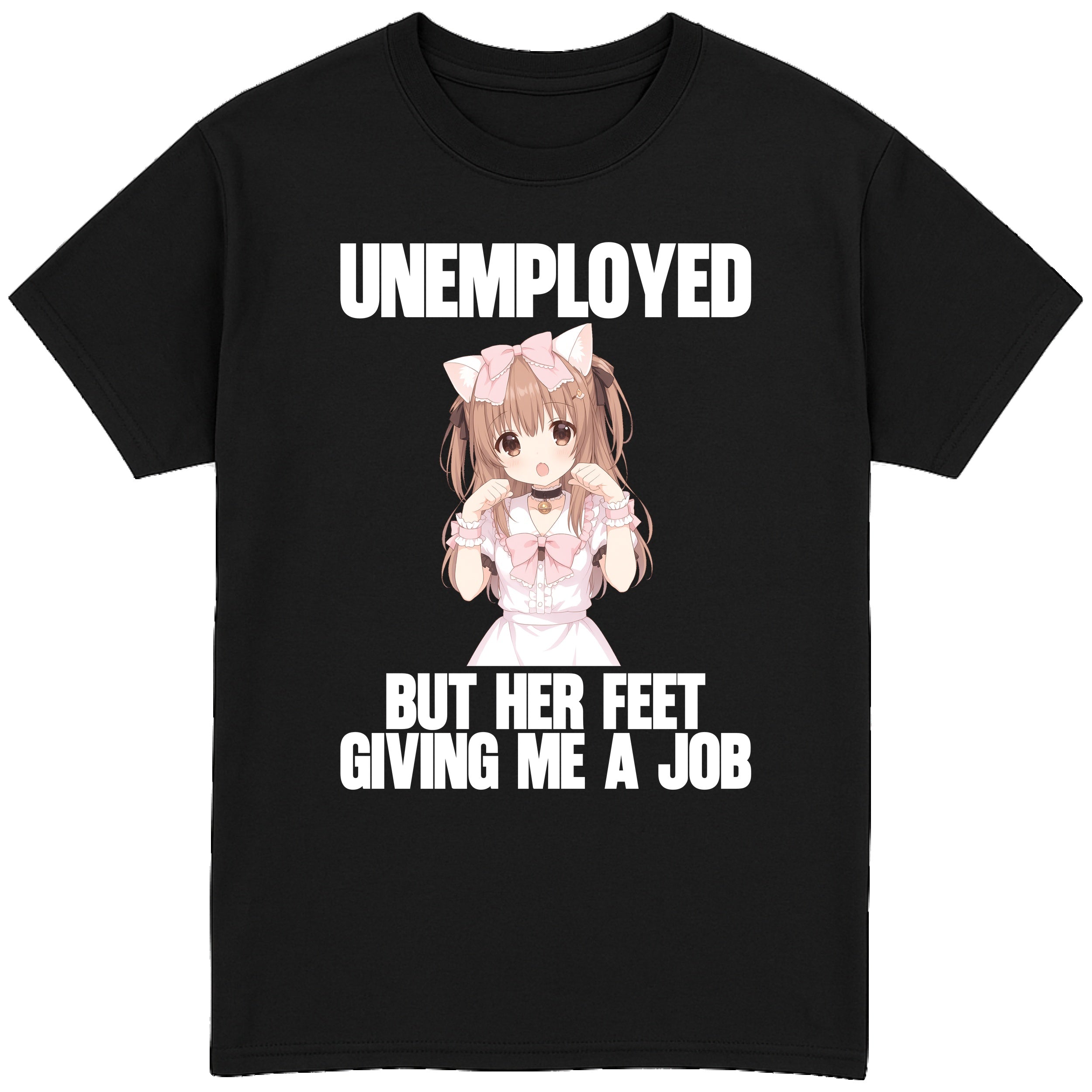 Unemployed But Her Feet Giving Me a Job T-Shirt