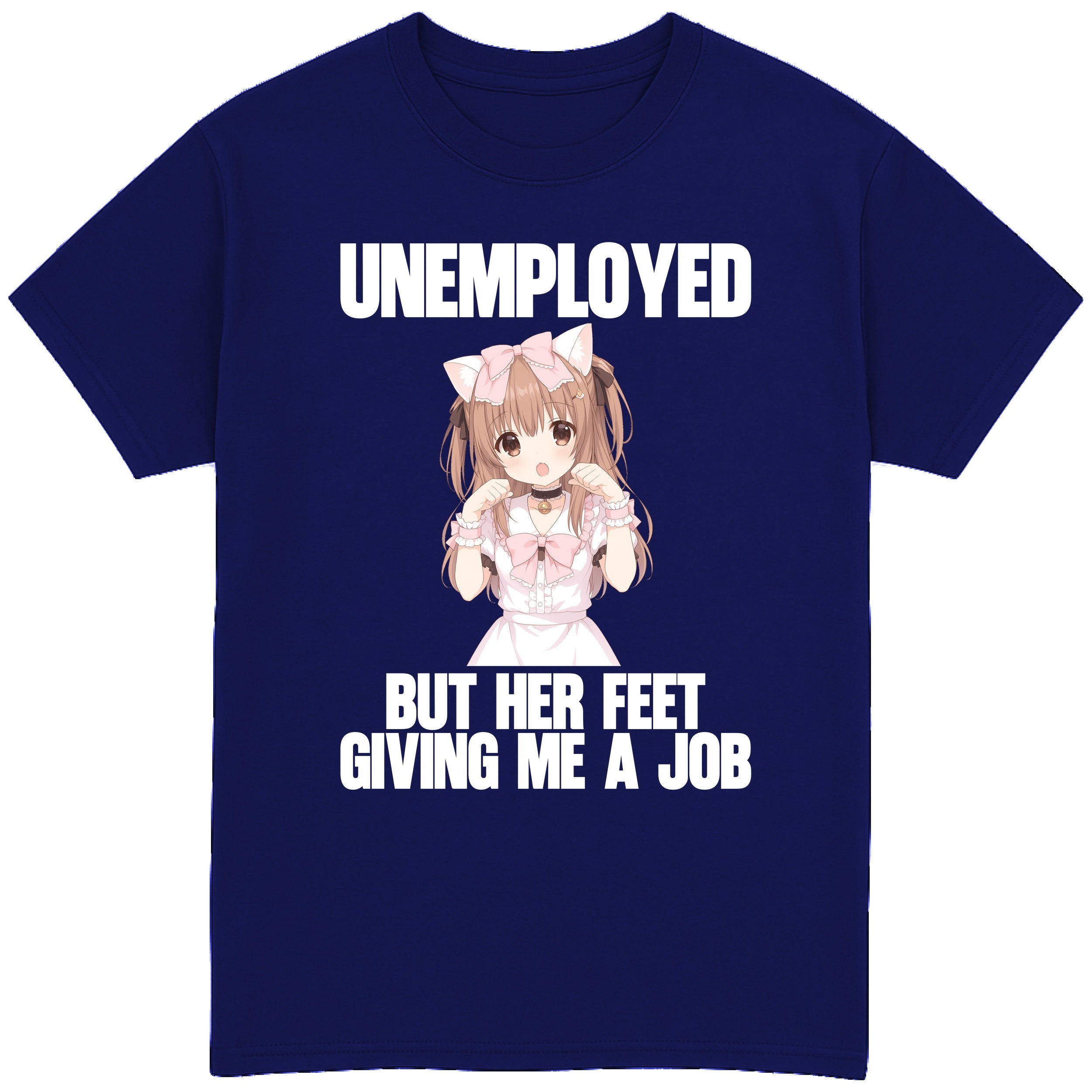 Unemployed But Her Feet Giving Me a Job T-Shirt