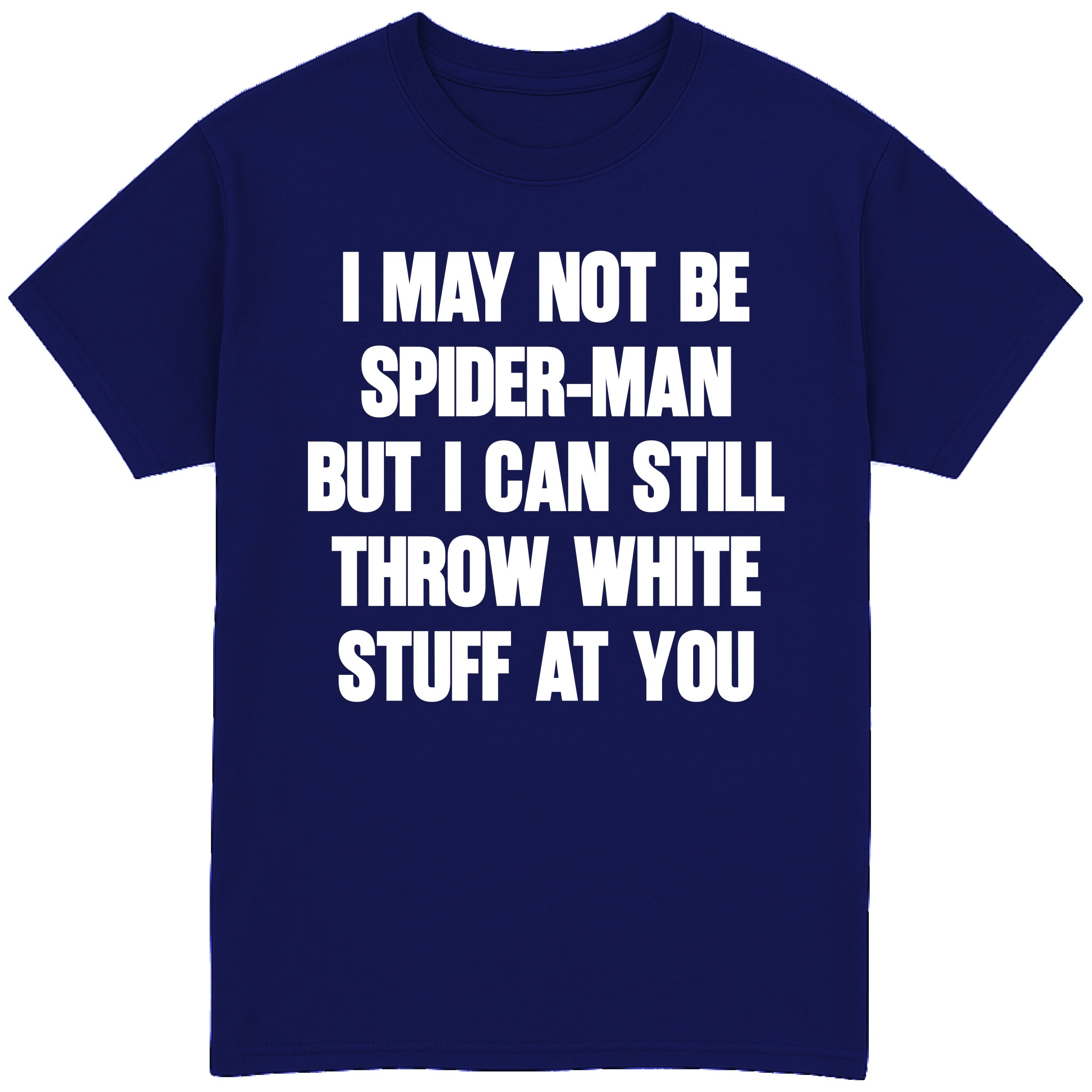 I May Not Be Spider-Man T-Shirt