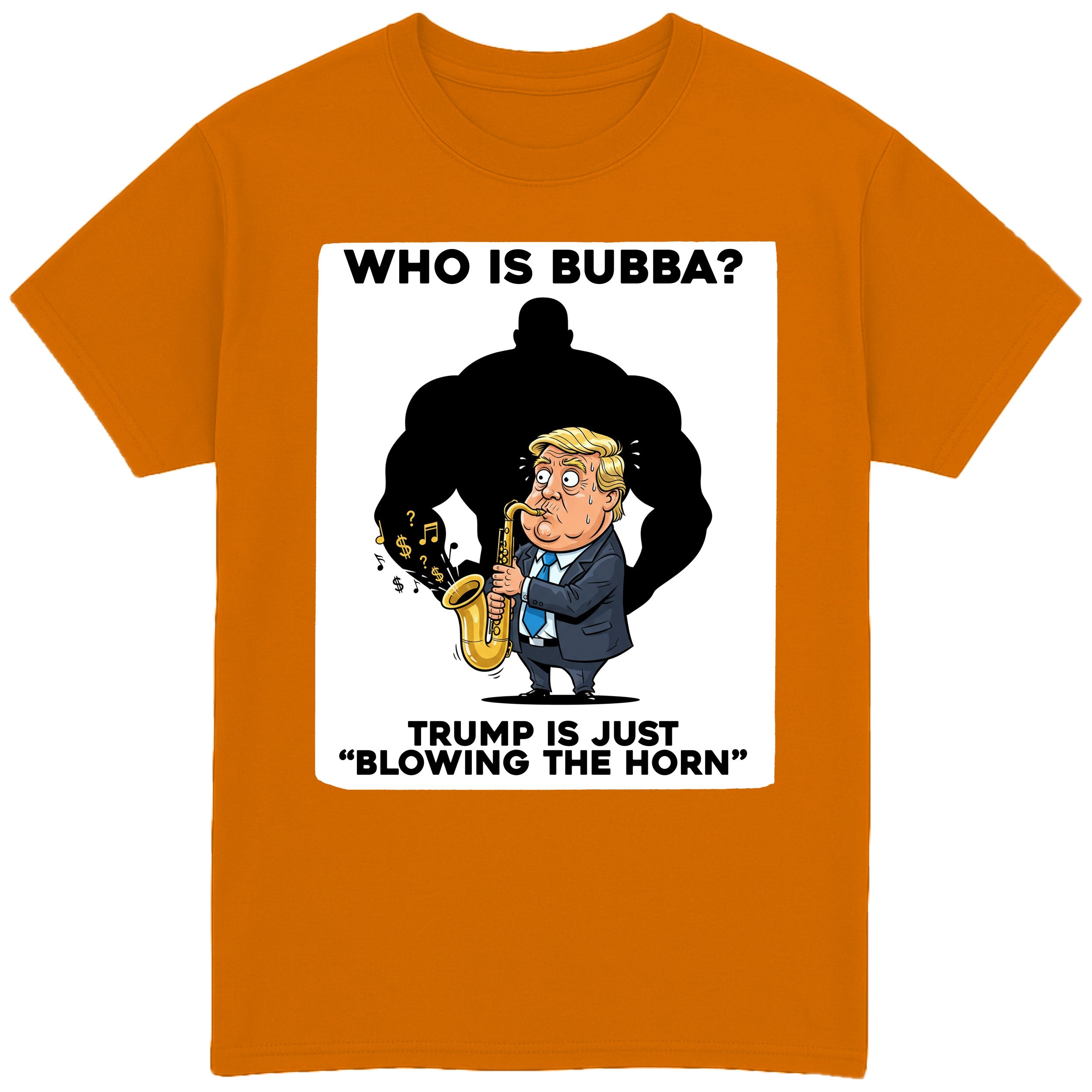Who is Bubba? T-Shirt