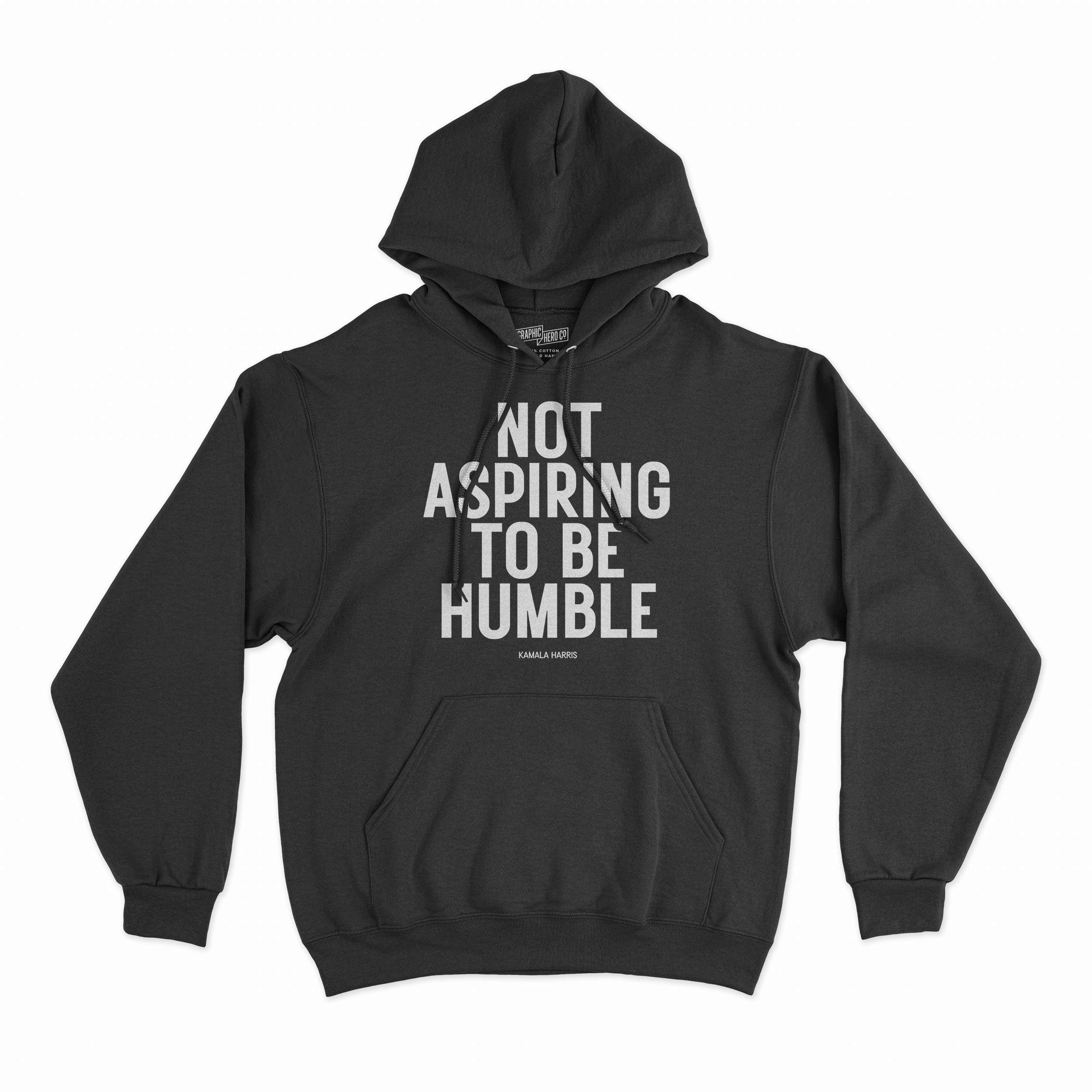 Not Aspiring TO Be Humble Kamala Harris T-Shirt