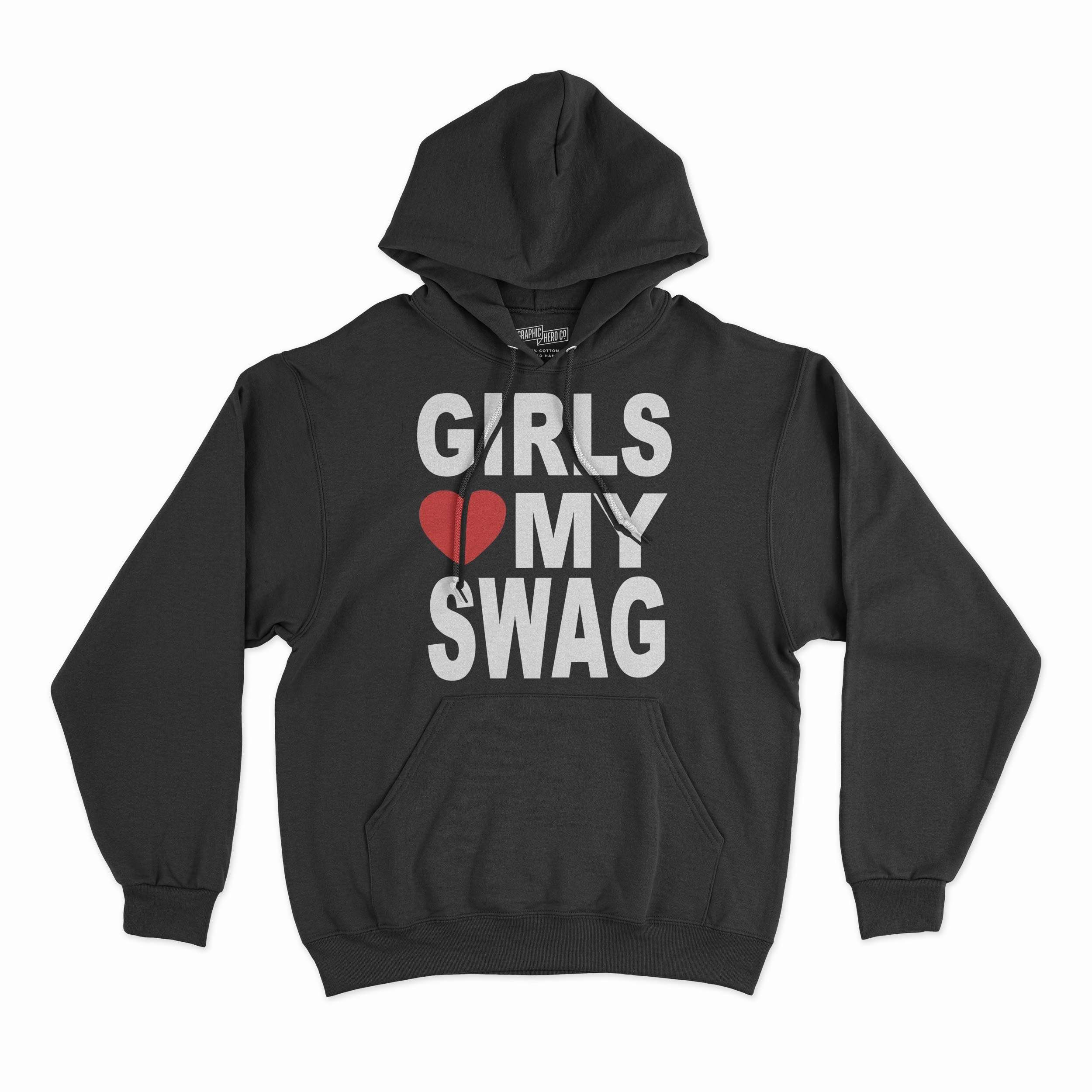 Girls Love My Swag T-Shirt